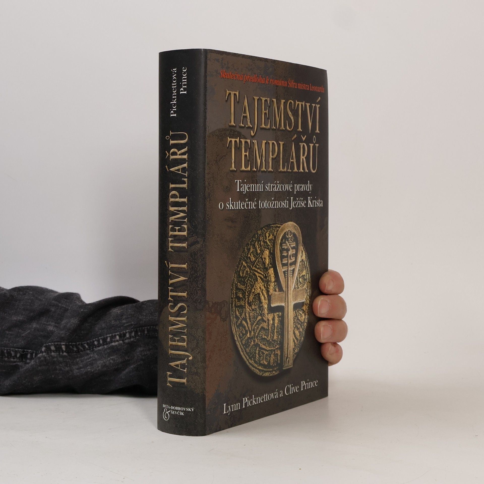 Clive Prince Tajemství templářů. Tajní strážcové pravdy o skutečné totožnosti Ježíše Krista