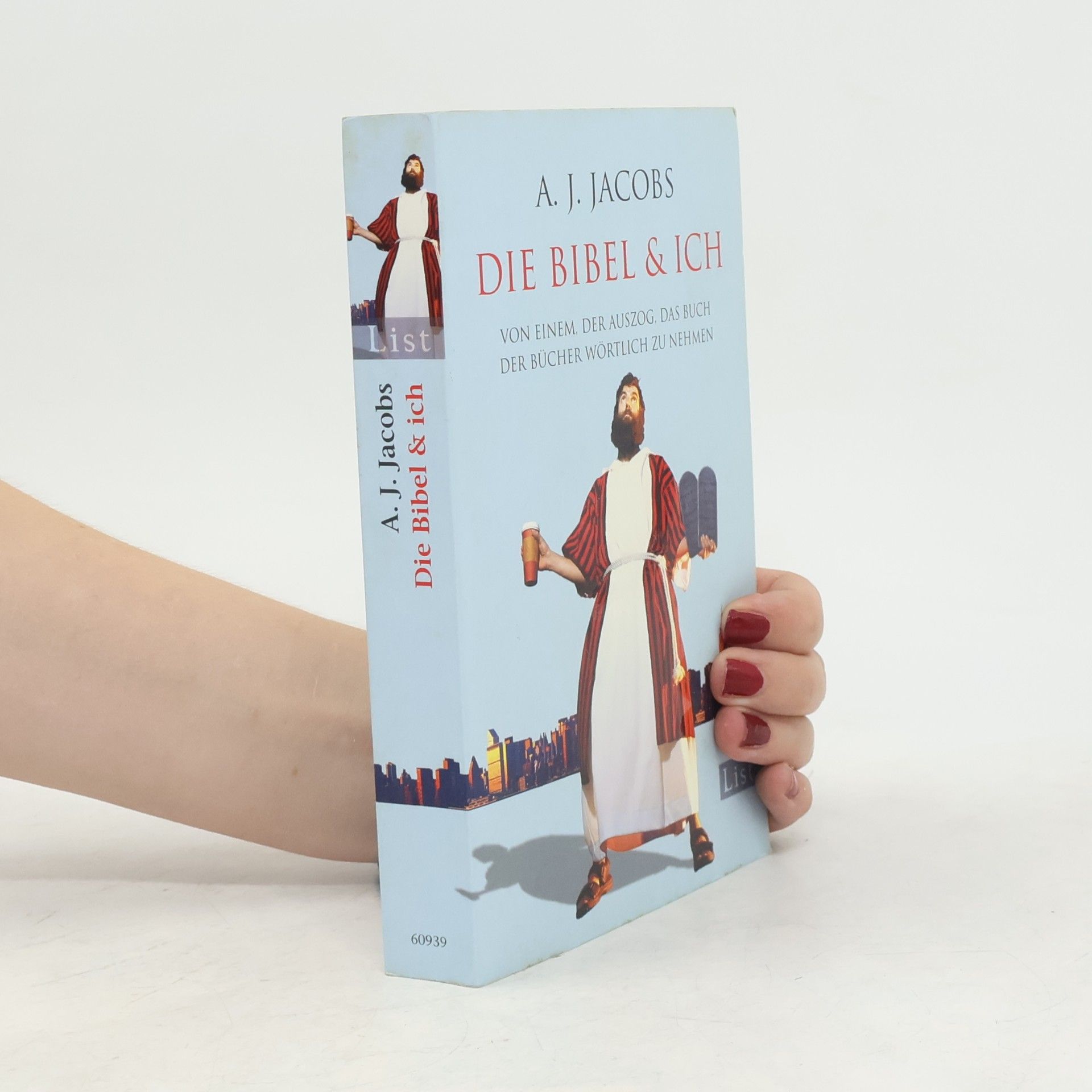 A. J. Jacobs Die Bibel & ich