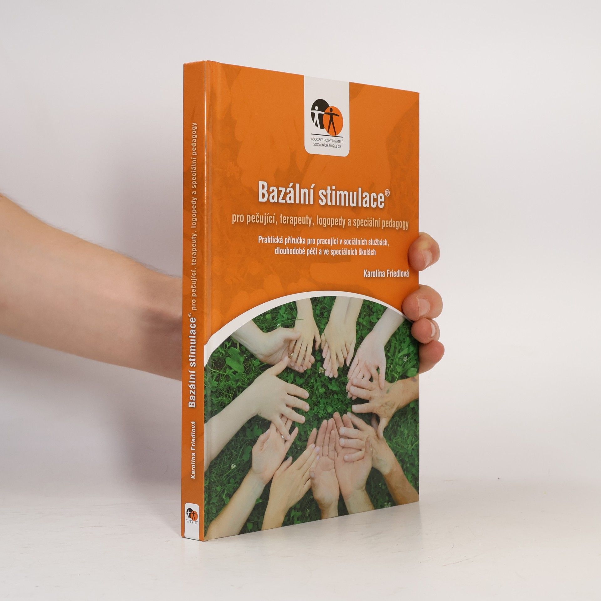 Karolína Friedlová Bazální stimulace® pro pečující, terapeuty, logopedy a speciální pedagogy