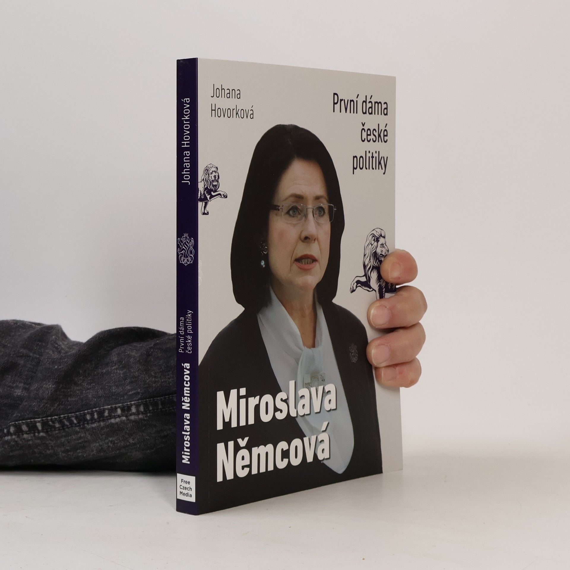 Johana Hovorková Miroslava Němcová : první dáma české politiky