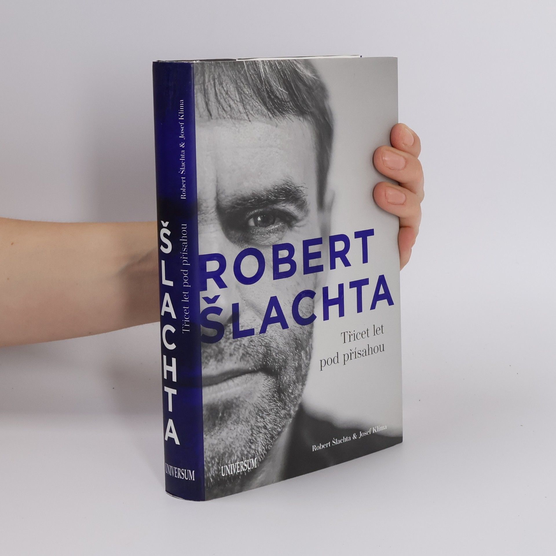 Josef Klíma Robert Šlachta. Třicet let pod přísahou