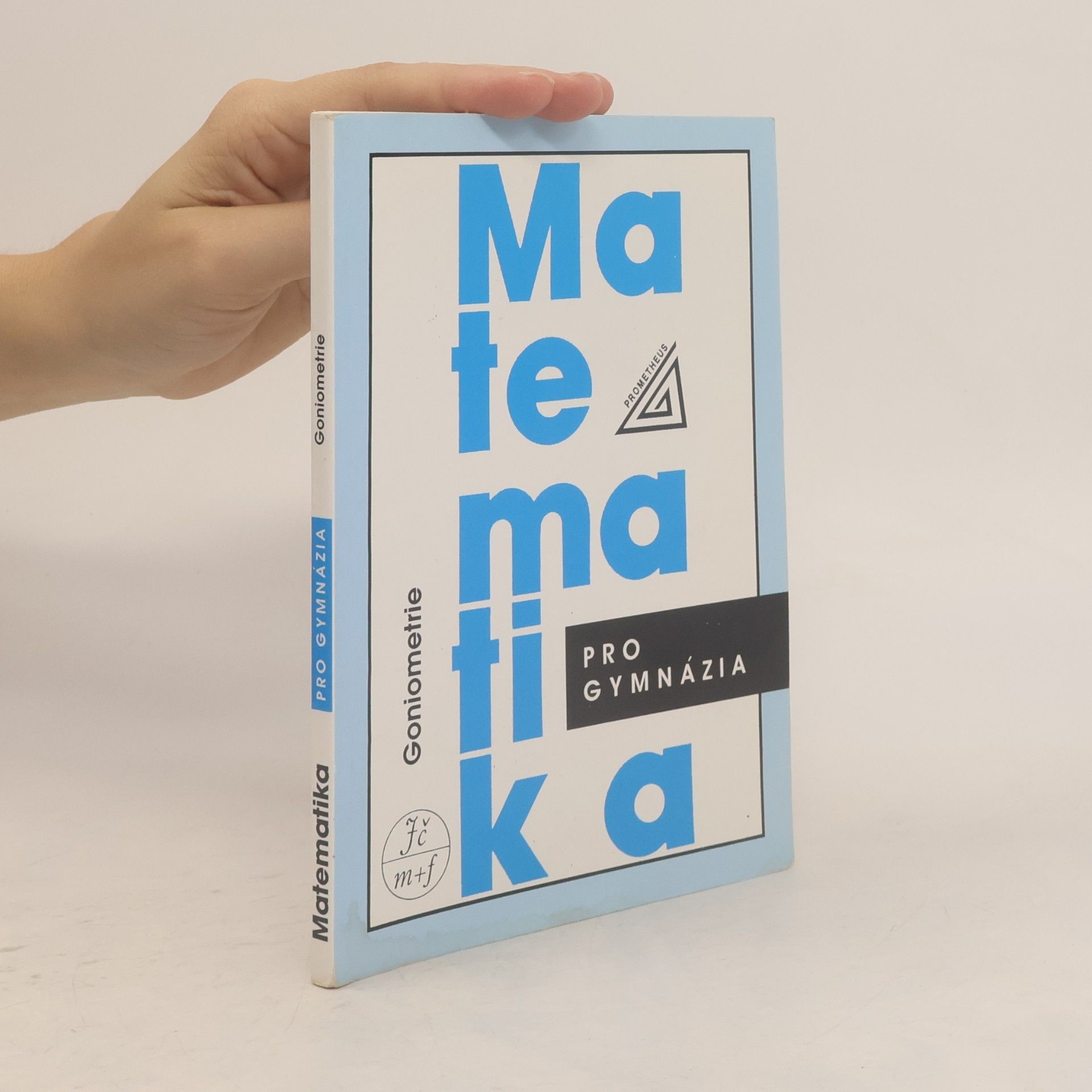 Oldřich Odvárko Matematika pro gymnázia: goniometrie
