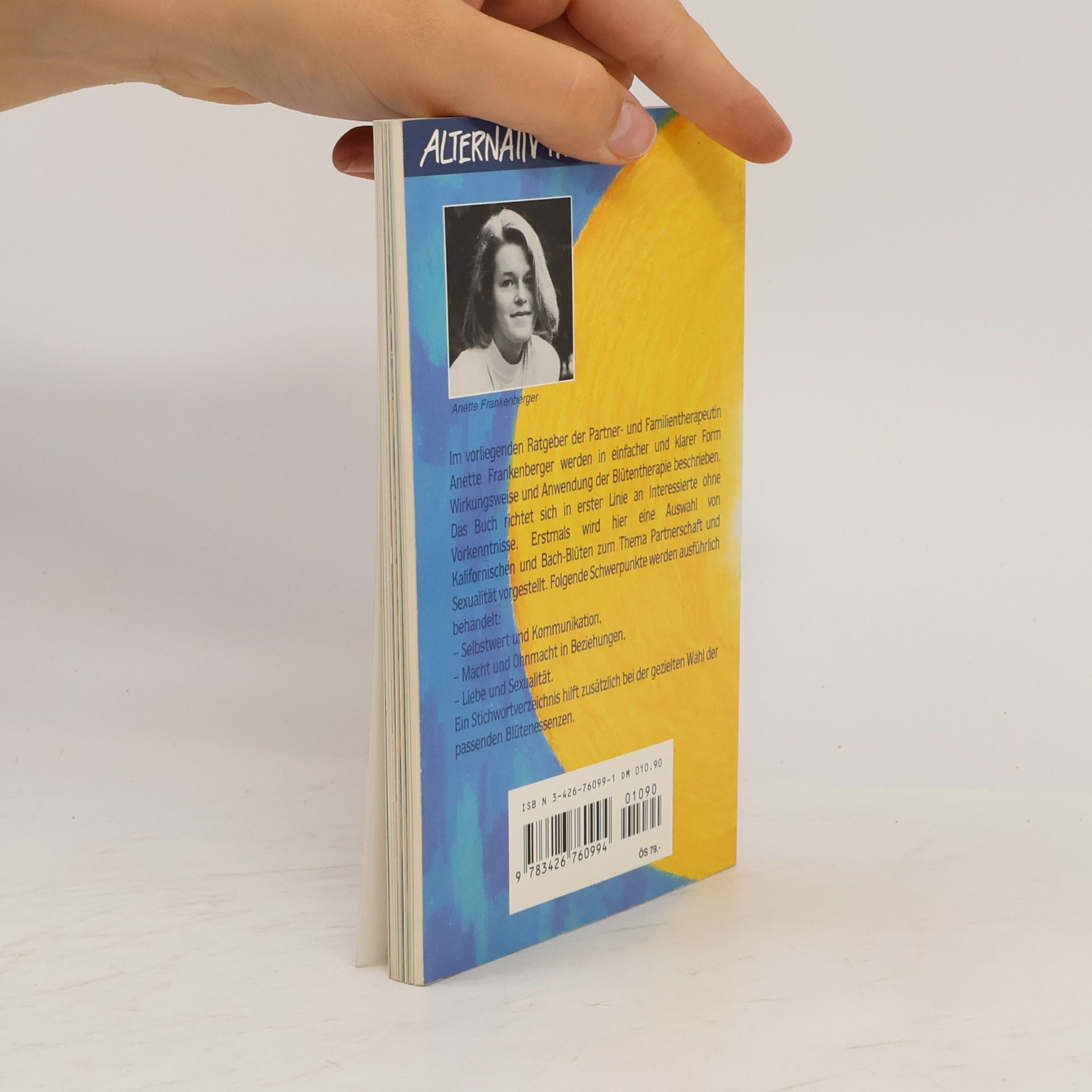 Anette Frankenberger Knaur Taschenbücher. Alternativ Heilen: Blütenessenzen für Partnerschaft und Sexualität