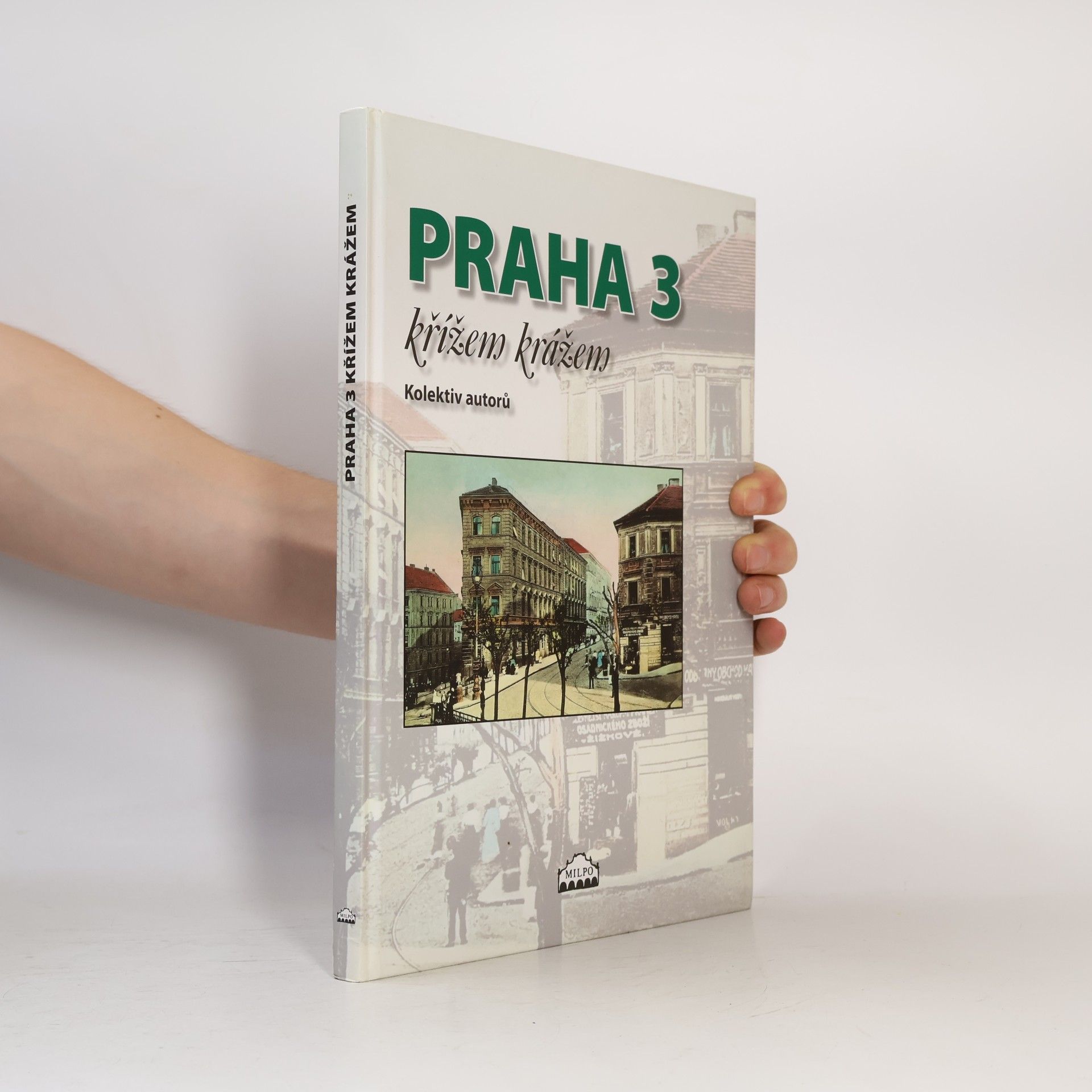 Kolektiv autorů Praha 3 křížem krážem
