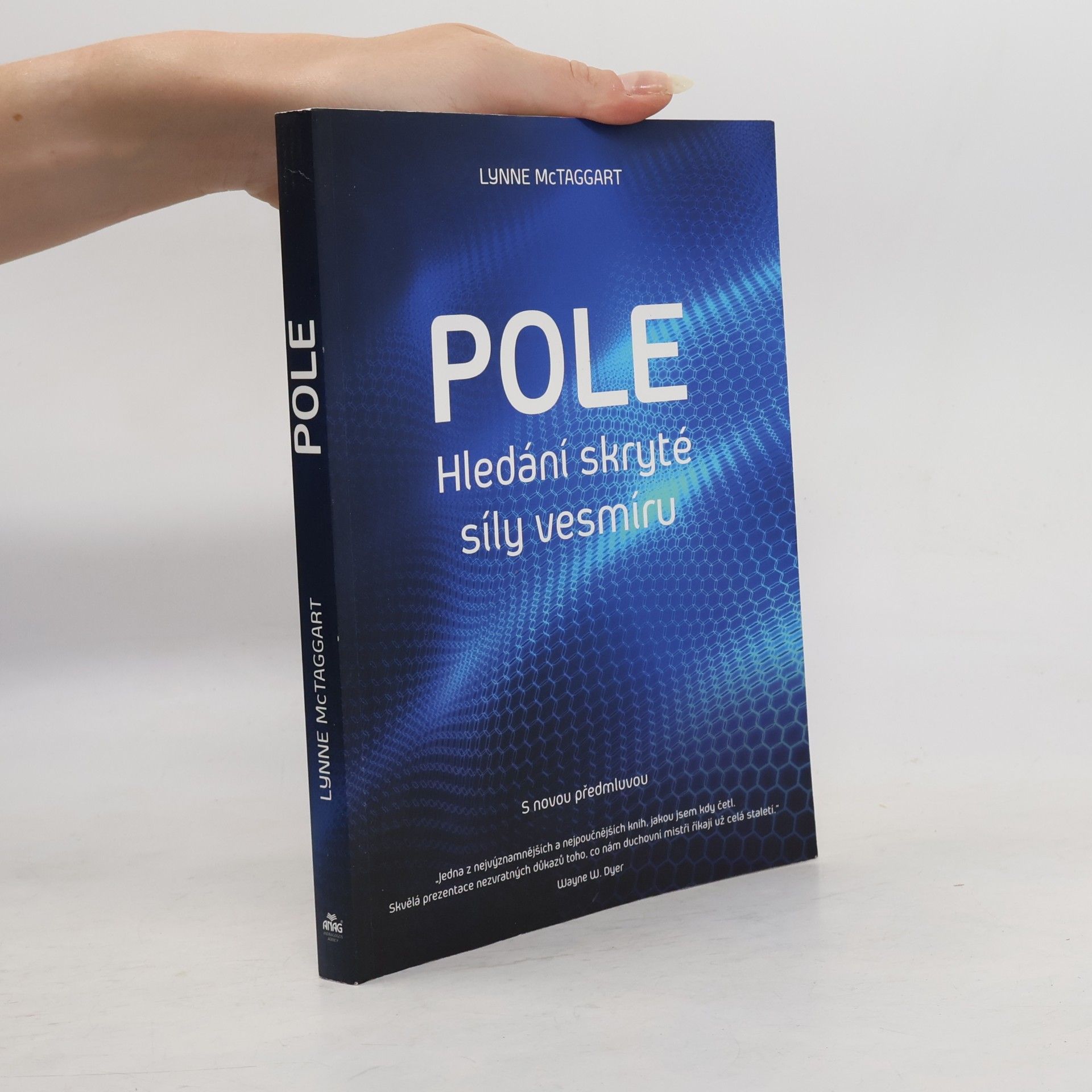 Lynne McTaggart Pole – Hledání skryté síly vesmíru