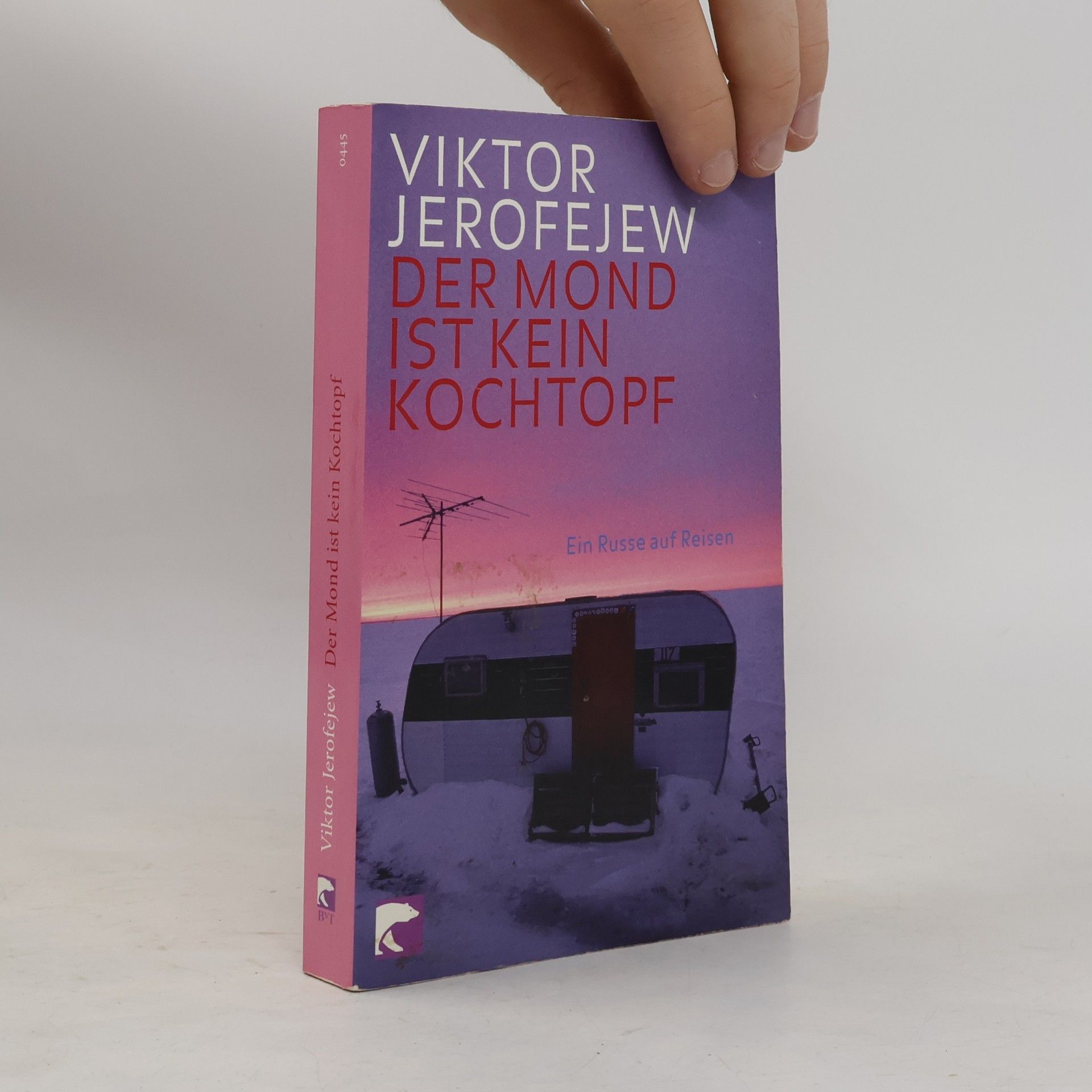 Victor Erofeyev Der Mond ist kein Kochtopf
