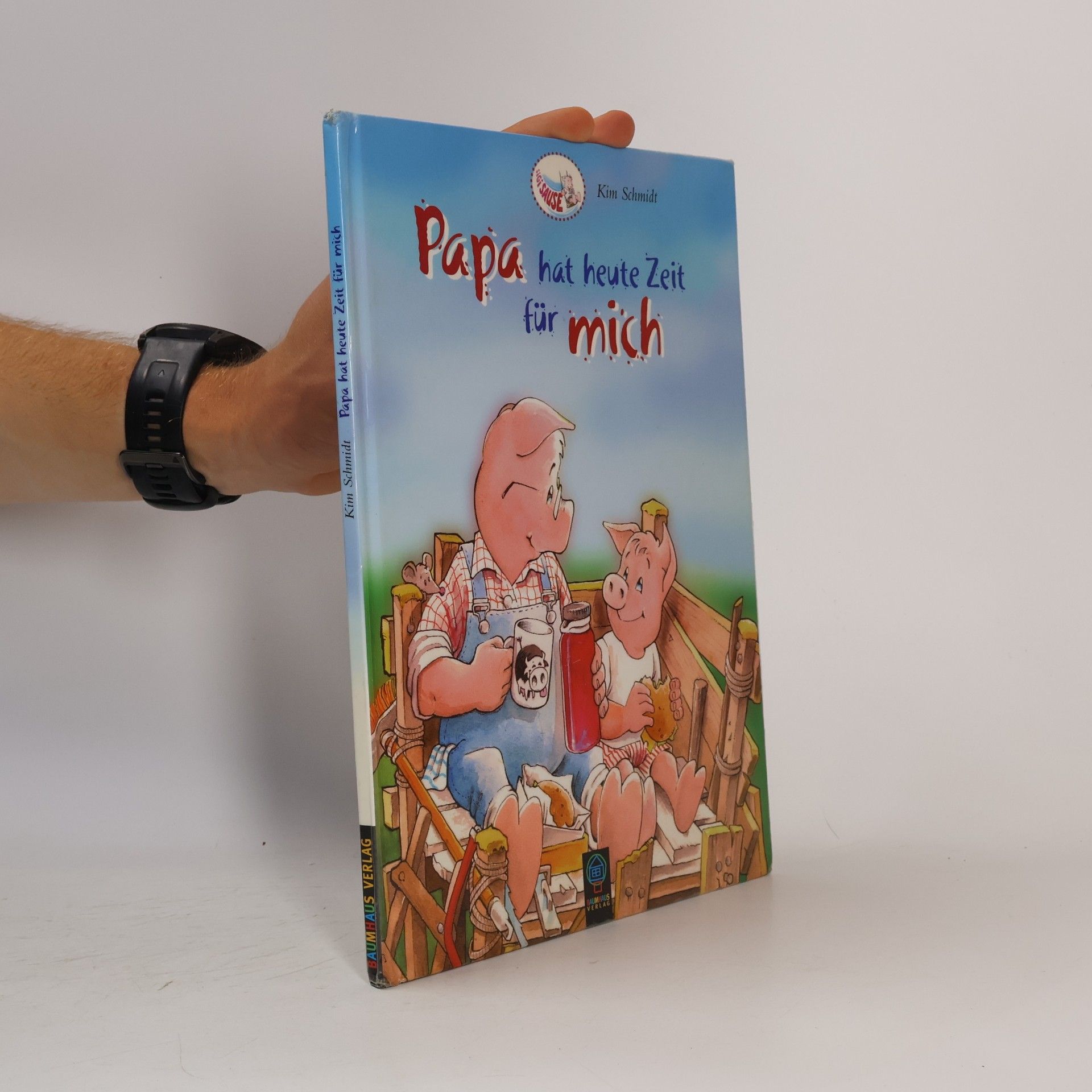 Kim Schmidt Papa hat heute Zeit für mich