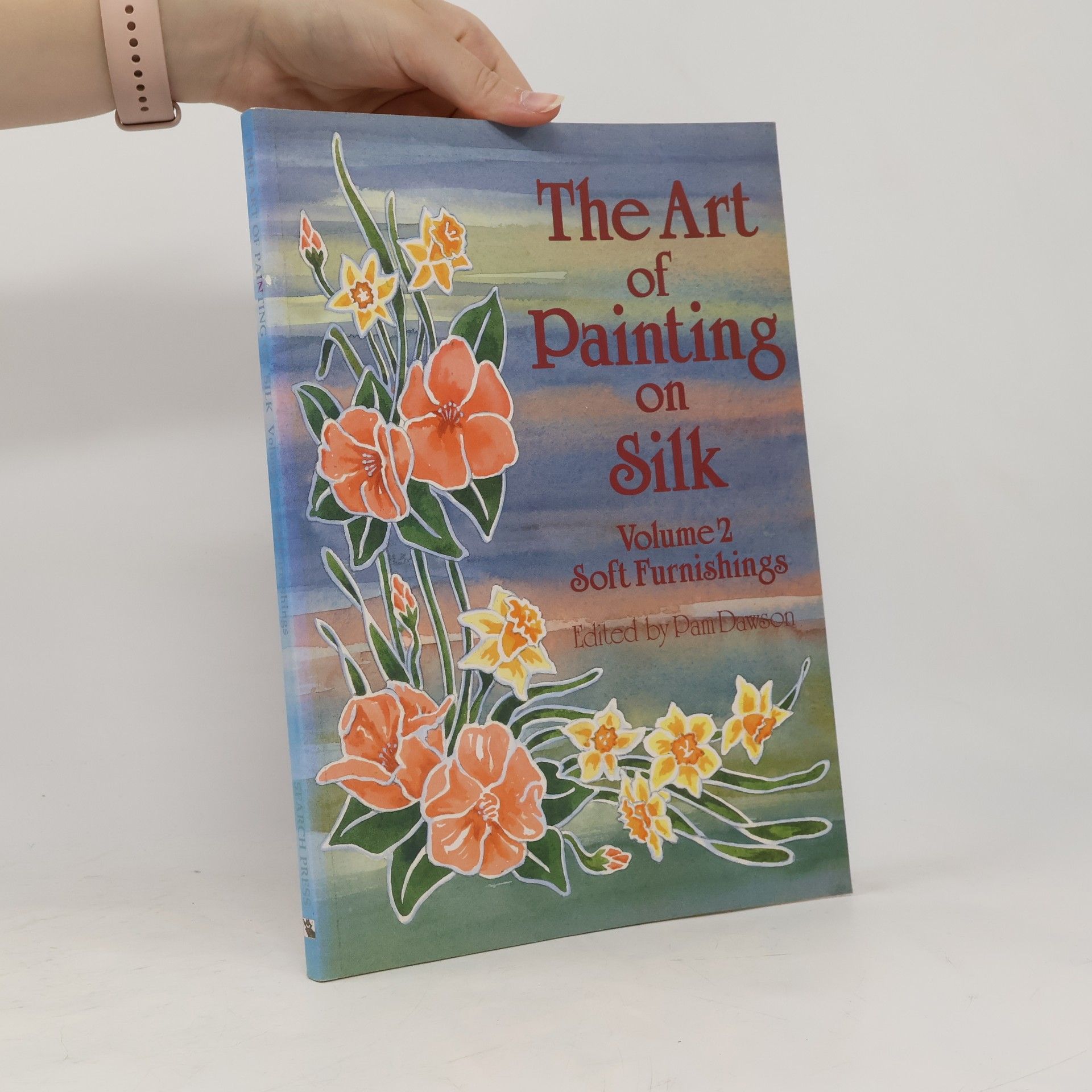 Pam Dawson The Art of Painting on Silk, Volume 2