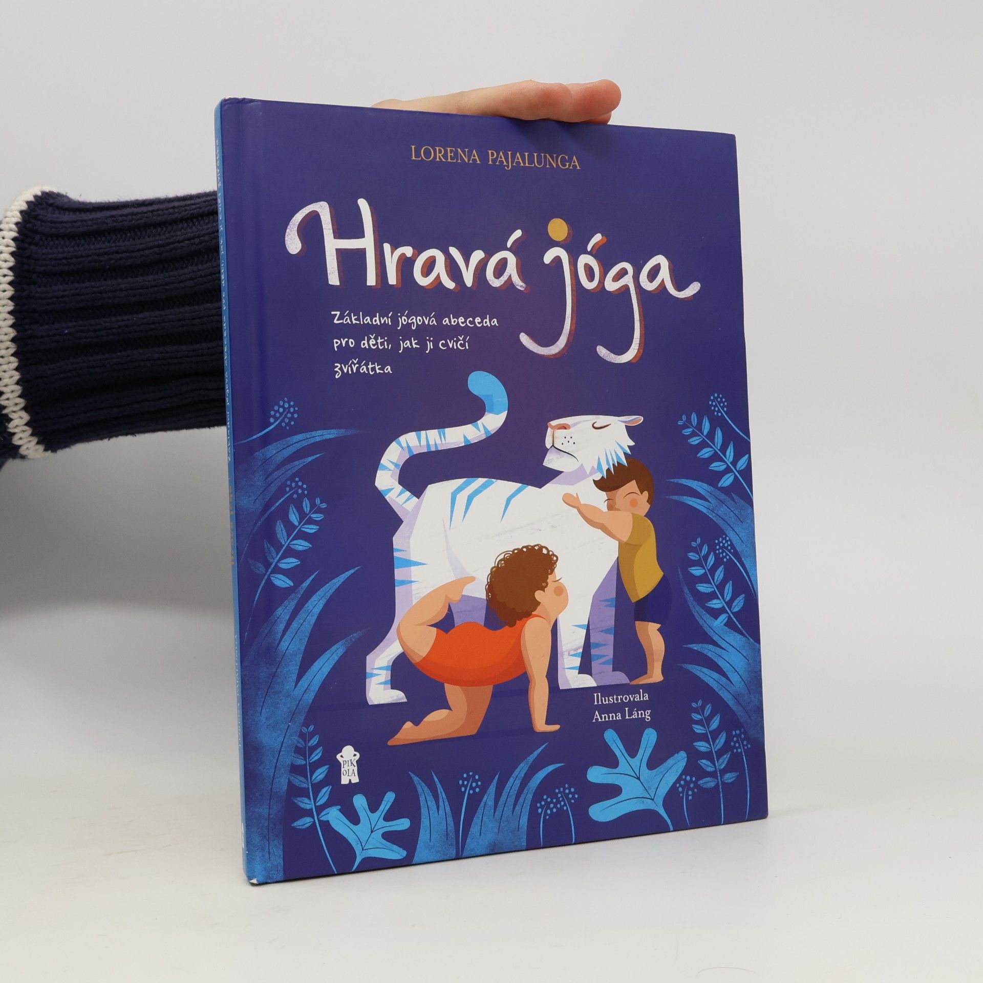 Lorena V. Pajalunga Hravá jóga - Základní jógová abeceda, jak ji cvičí zvířátka