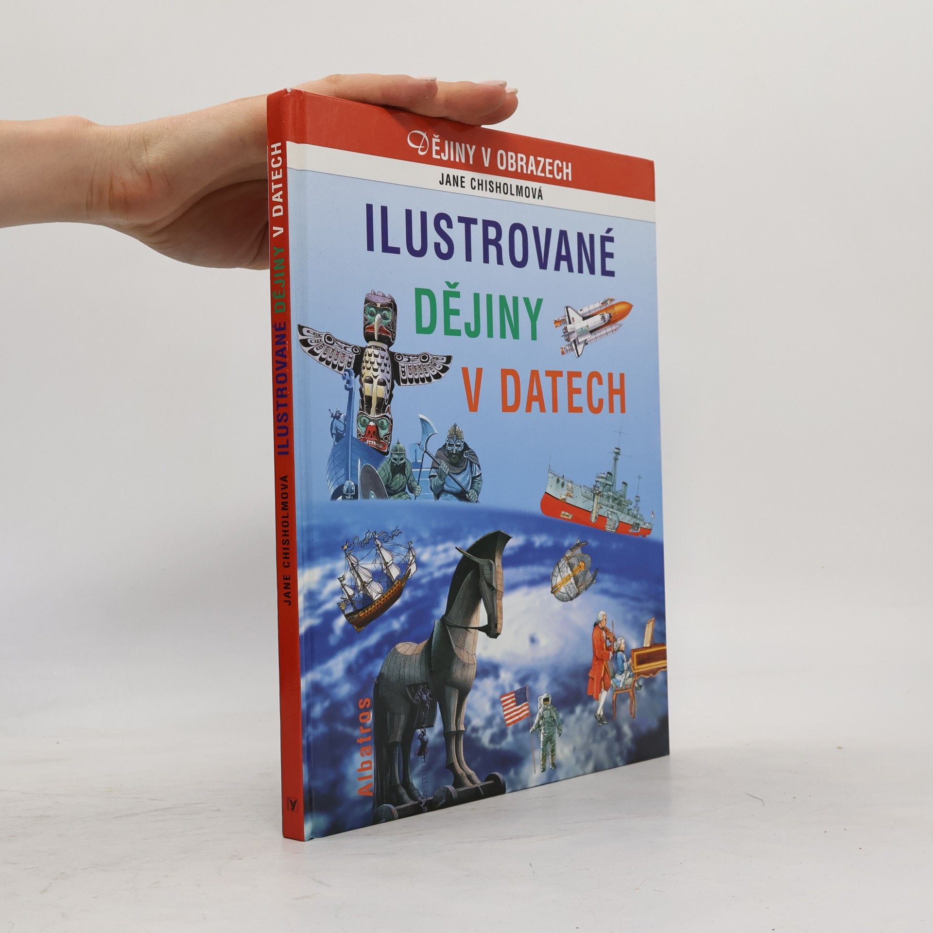Jane Chisholm Ilustrované dějiny v datech