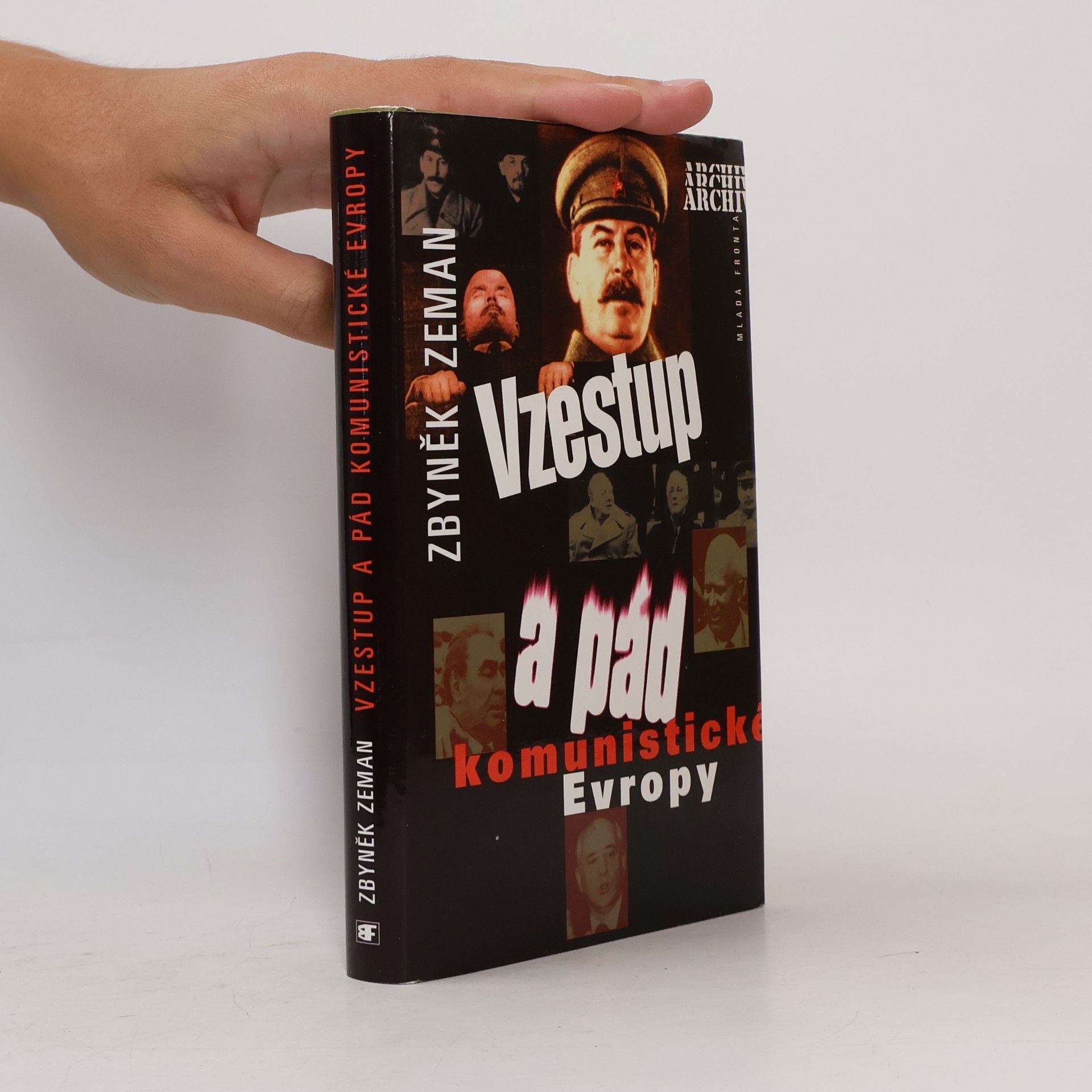 Zbyněk Anthony Bohuslav Zeman Vzestup a pád komunistické Evropy