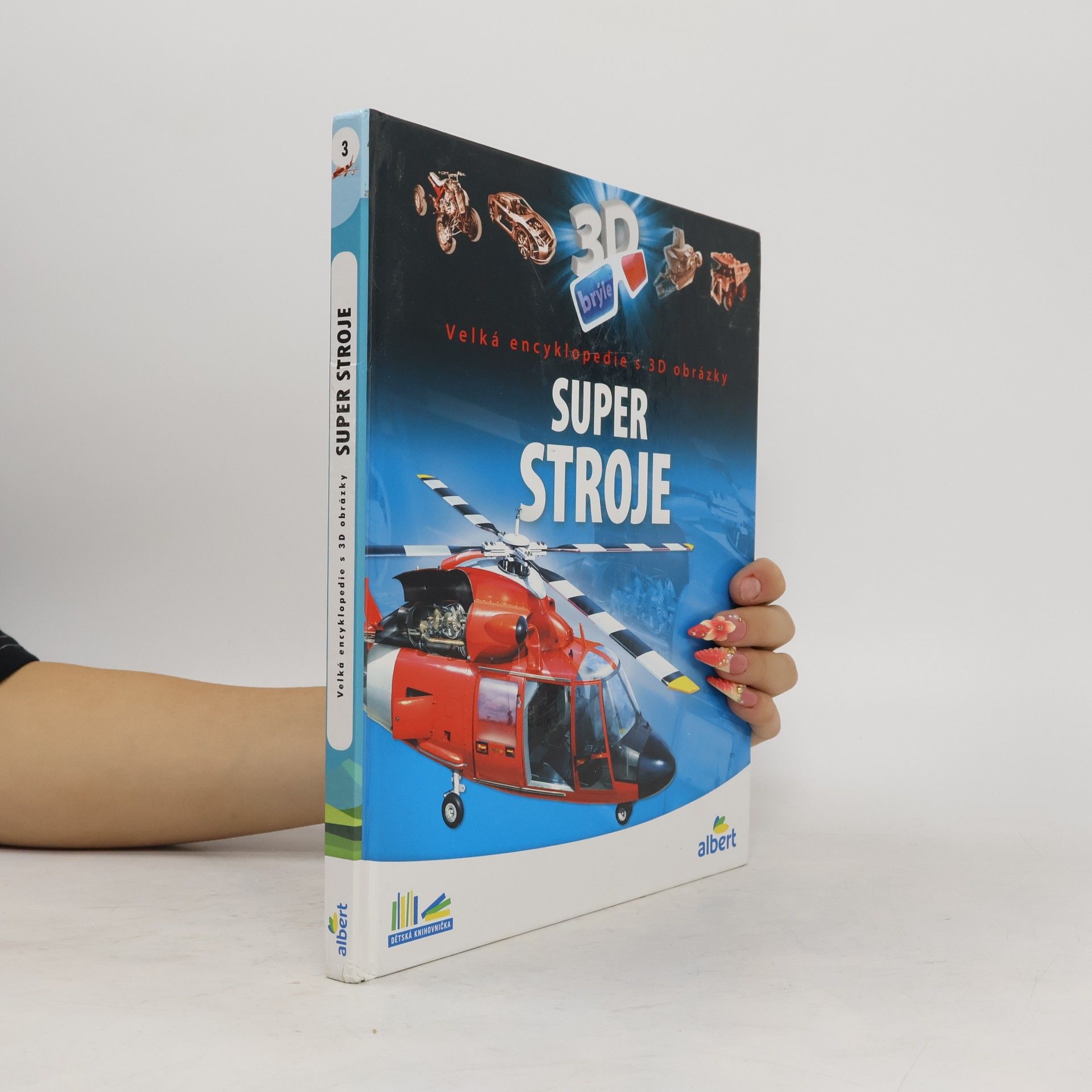 Csaba Szőke Super stroje: Velká encyklopedie s 3D obrázky