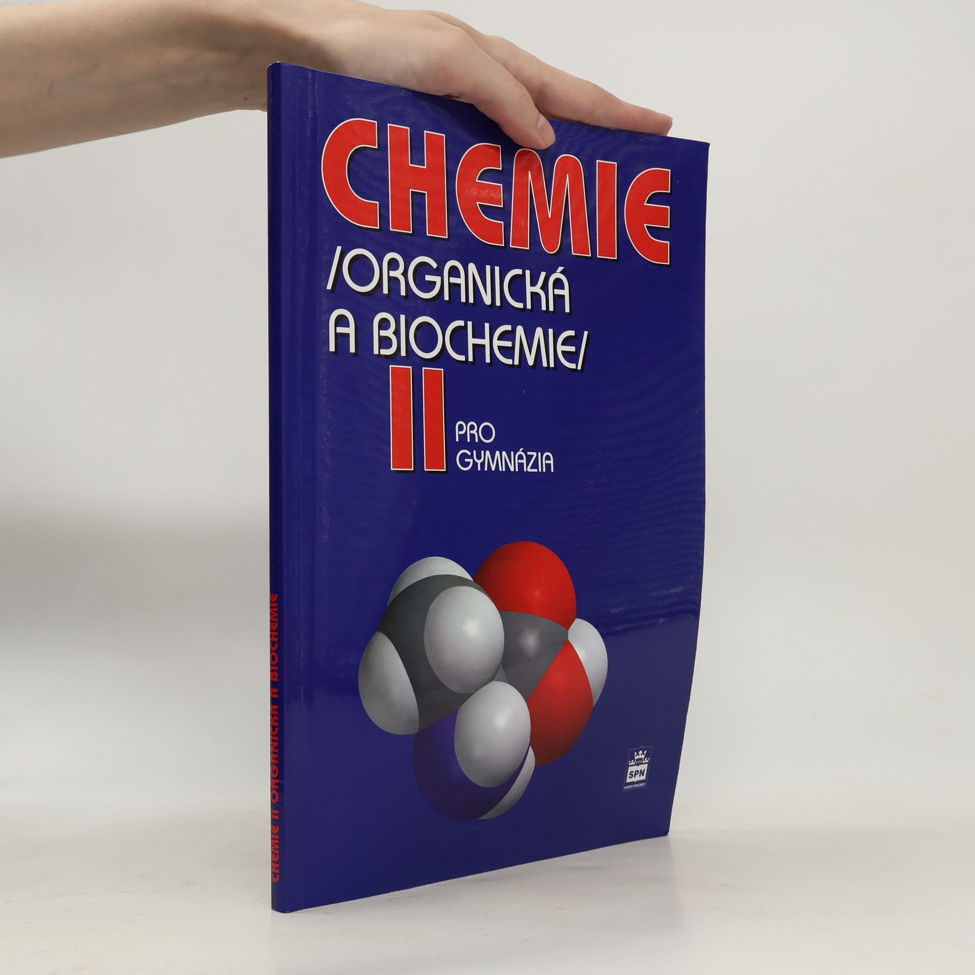 Jiří Pospíšil Chemie II : (organická a biochemie) : pro gymnázia
