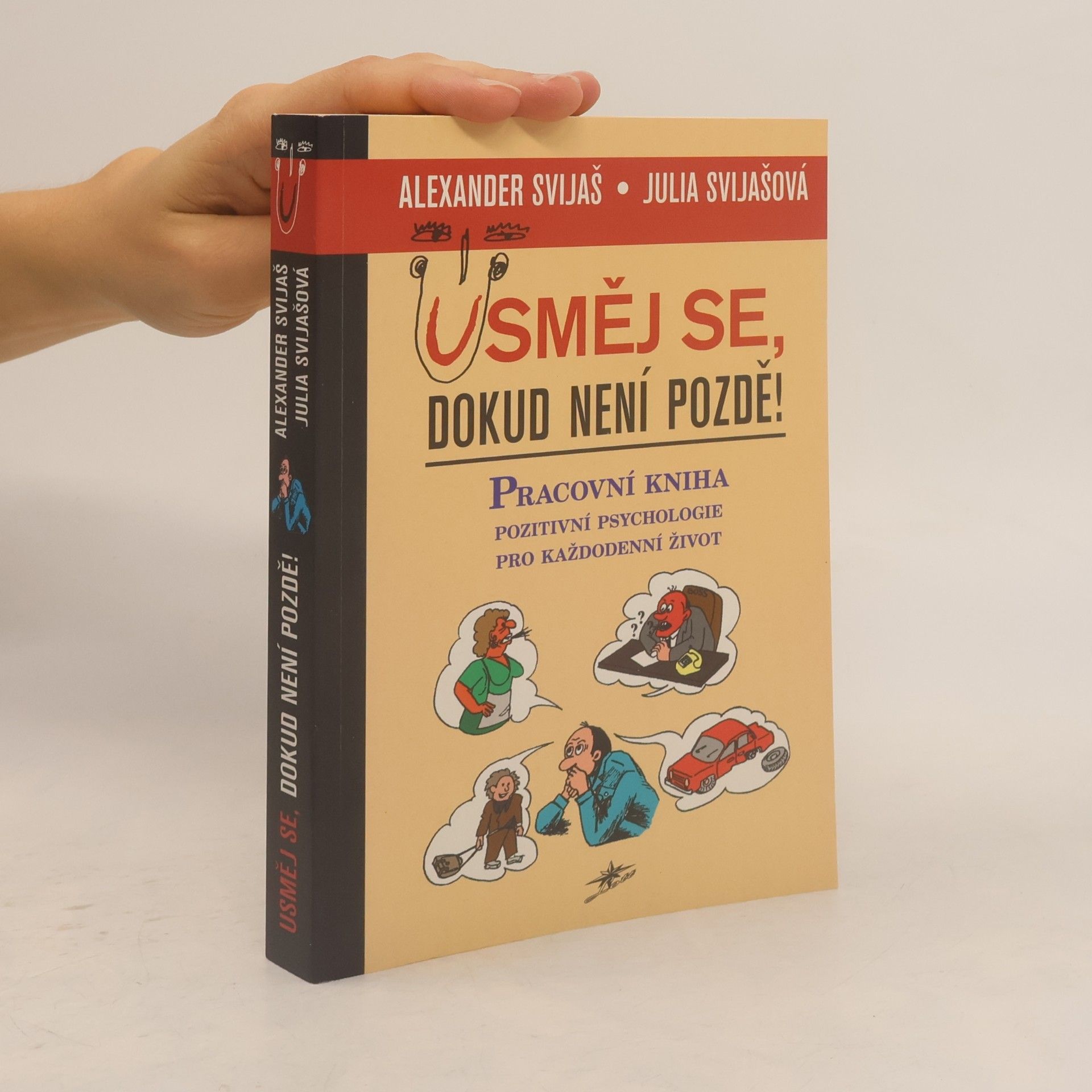 Usměj se, dokud není pozdě! Pracovní kniha pozitivní psychologie pro každodenní život