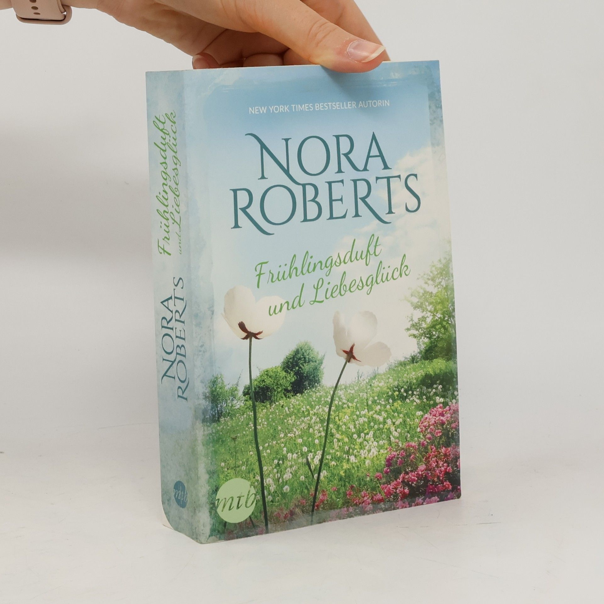 Nora Roberts Frühlingsduft und Liebesglück