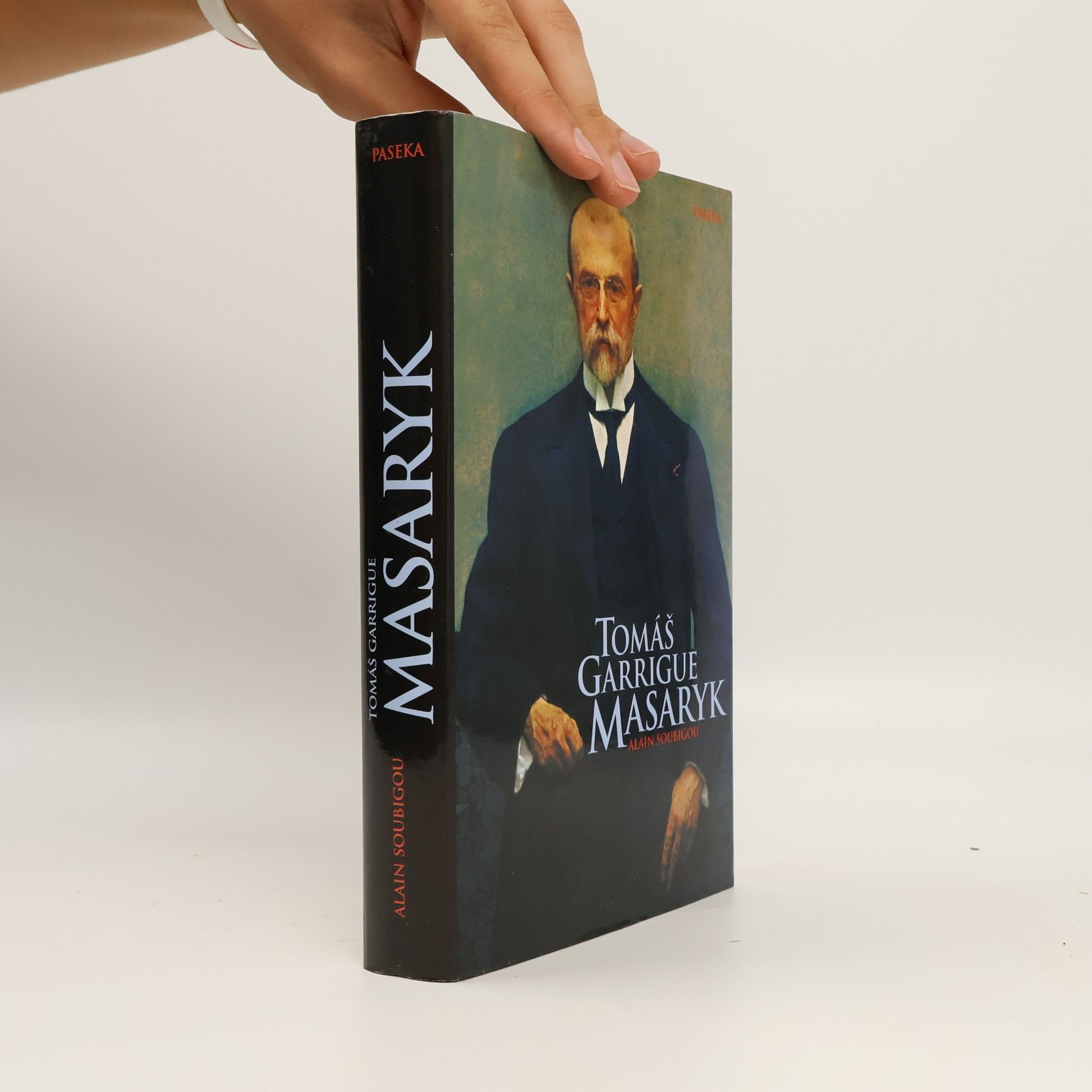 Alain Soubigou Tomáš Garrigue Masaryk
