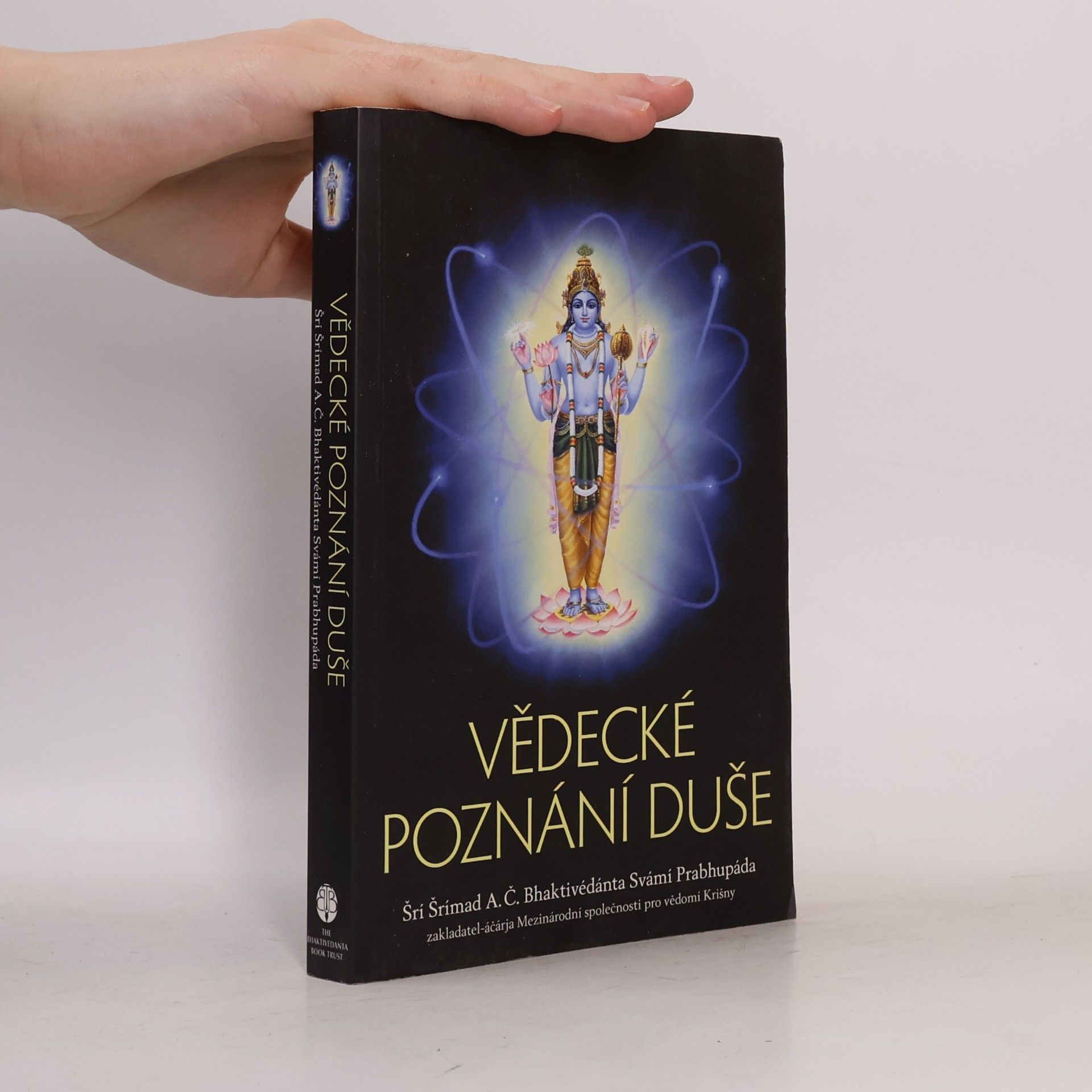 A. C. Bhaktivédánta Svámí Prabhupáda Vědecké poznání duše