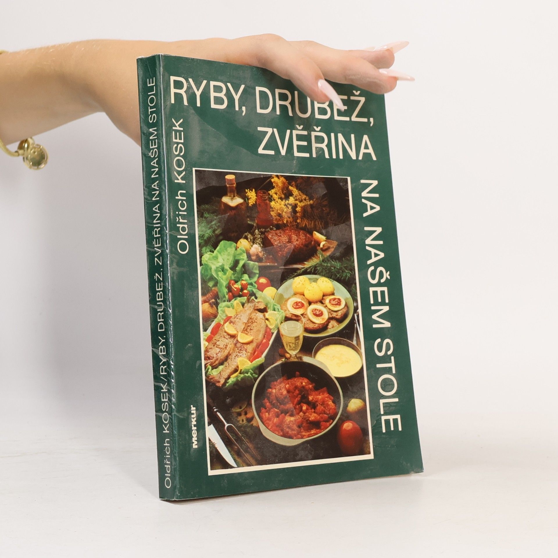 Daniela Andreová Ryby, drůbež, zvěřina na našem stole