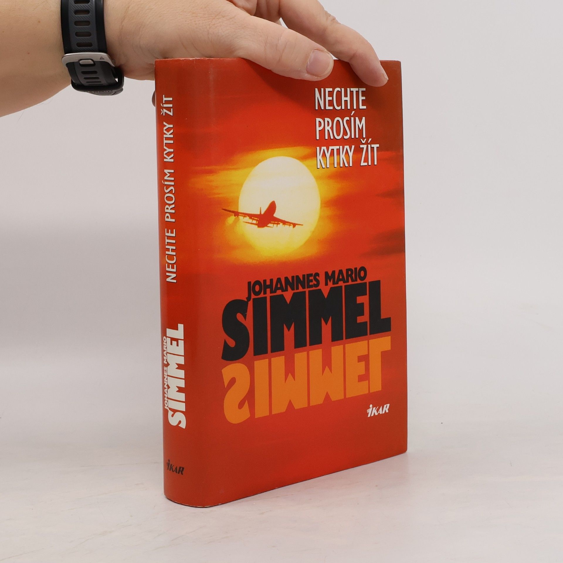Johannes Mario Simmel Nechte prosím kytky žít