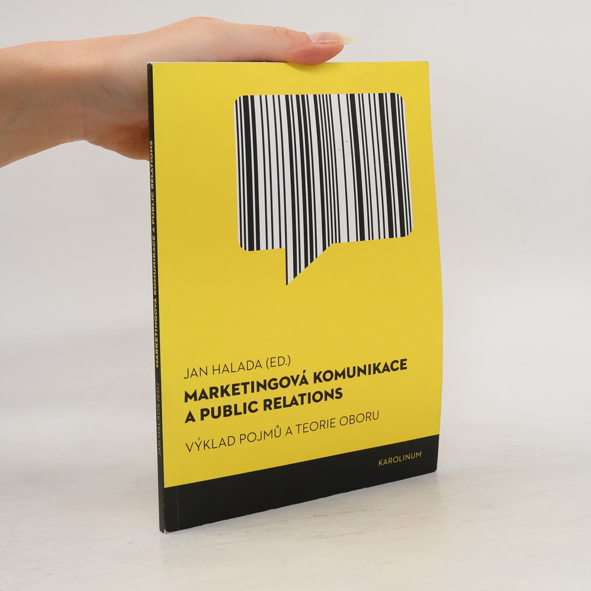 Jan Halada Marketingová komunikace a public relations: výklad pojmů a teorie oboru