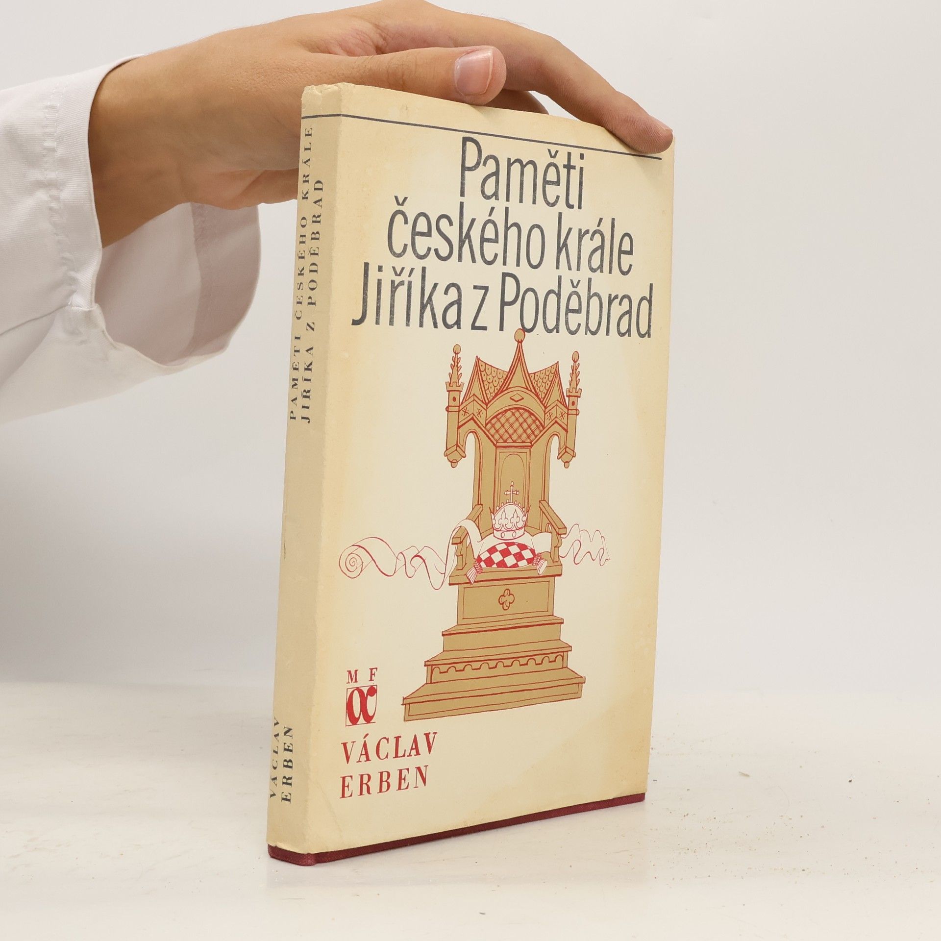 Václav Erben Paměti českého krále Jiříka z Poděbrad