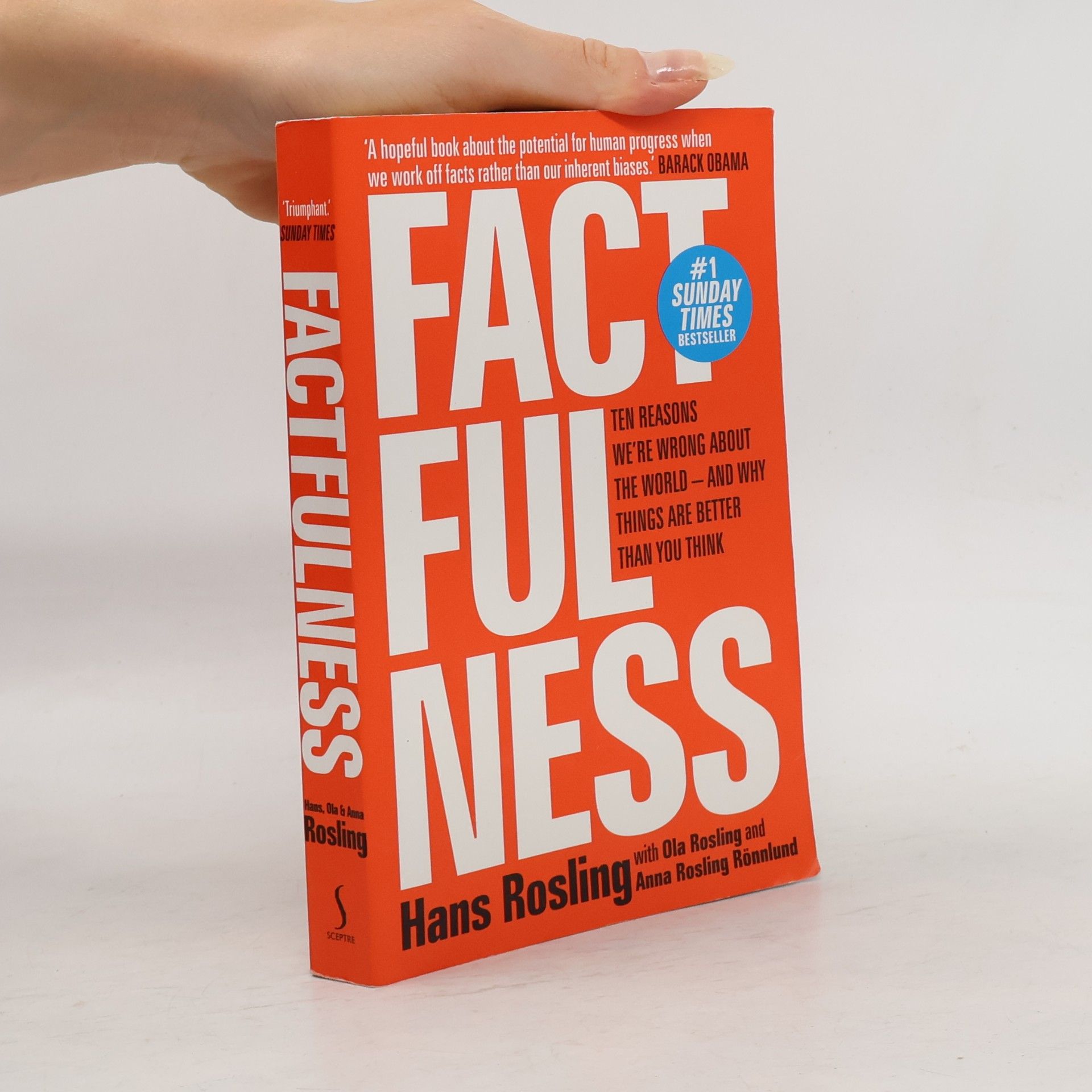 Hans Rosling Factfulness : ten reasons we're wrong about the world - and why things are better than you think