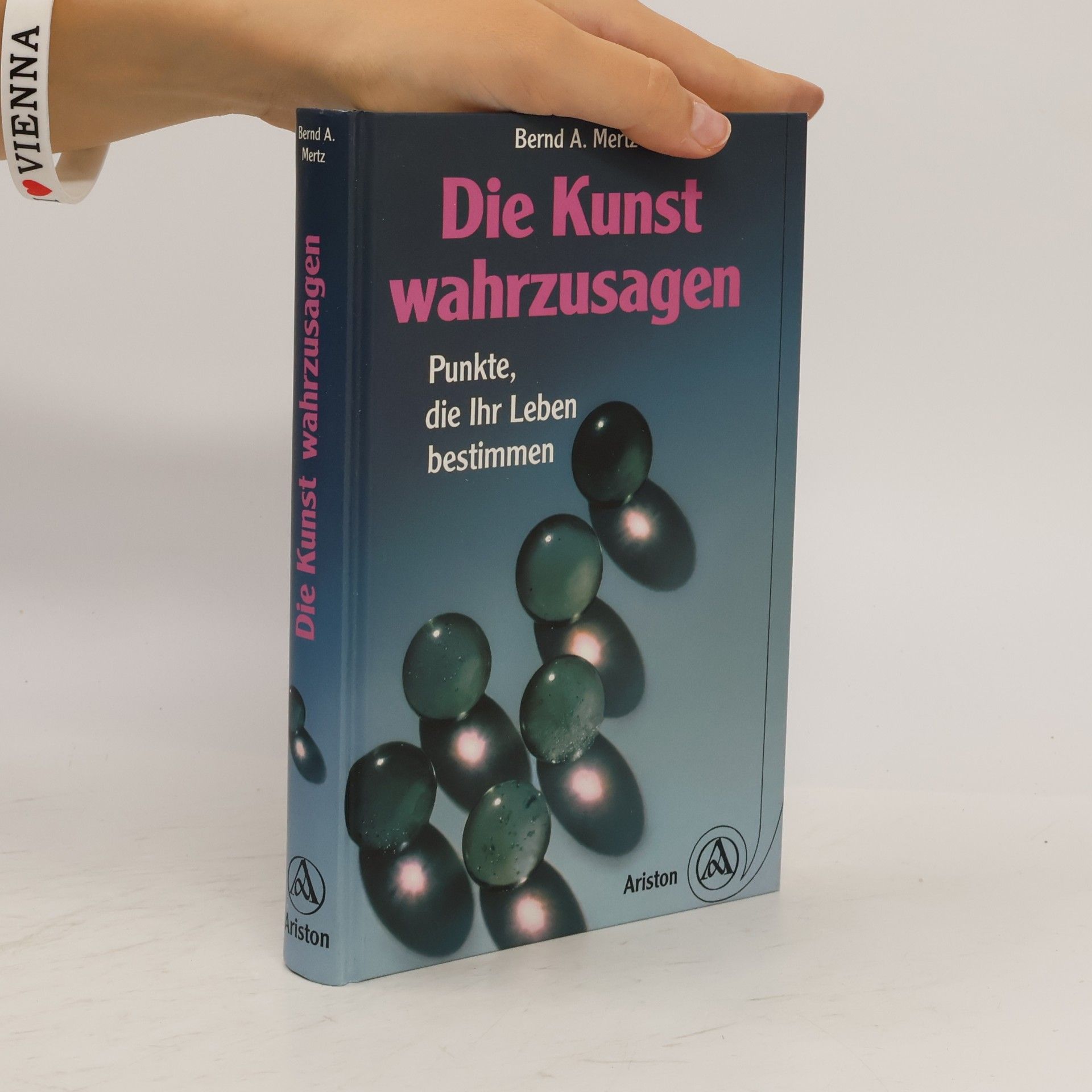 Bernd A. Mertz Die Kunst wahrzusagen