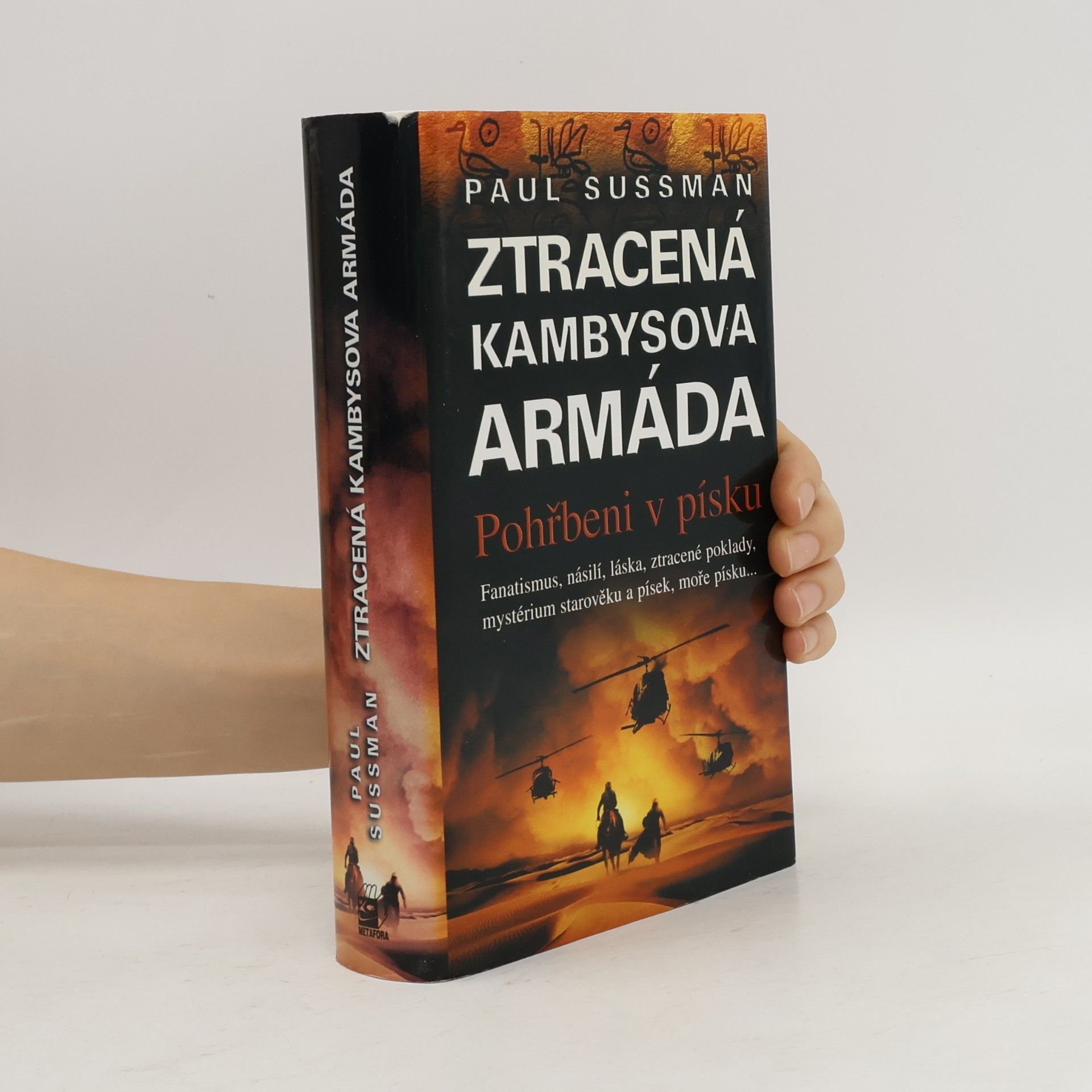 Paul Sussman Ztracená Kambysova armáda. Ppohřbeni v písku