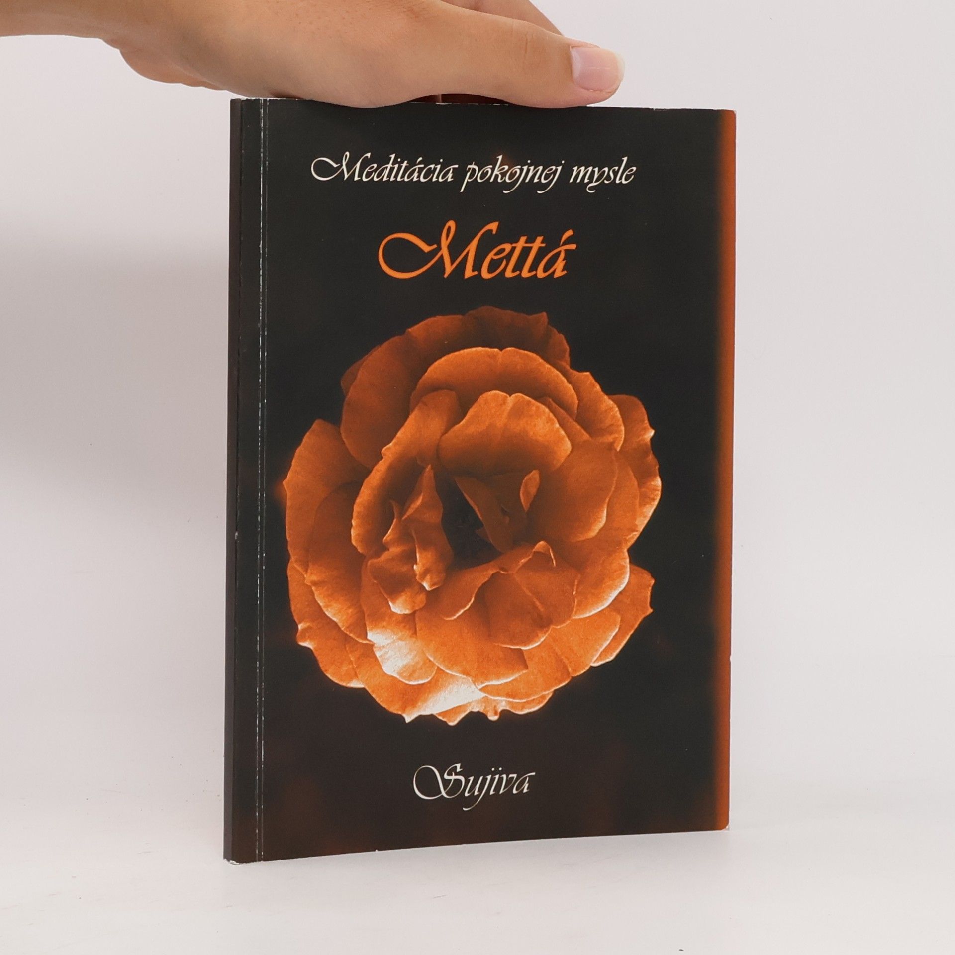 Sujiva Meditácia pokojnej mysle - Mettá : rozvíjanie jemných stavov mysle