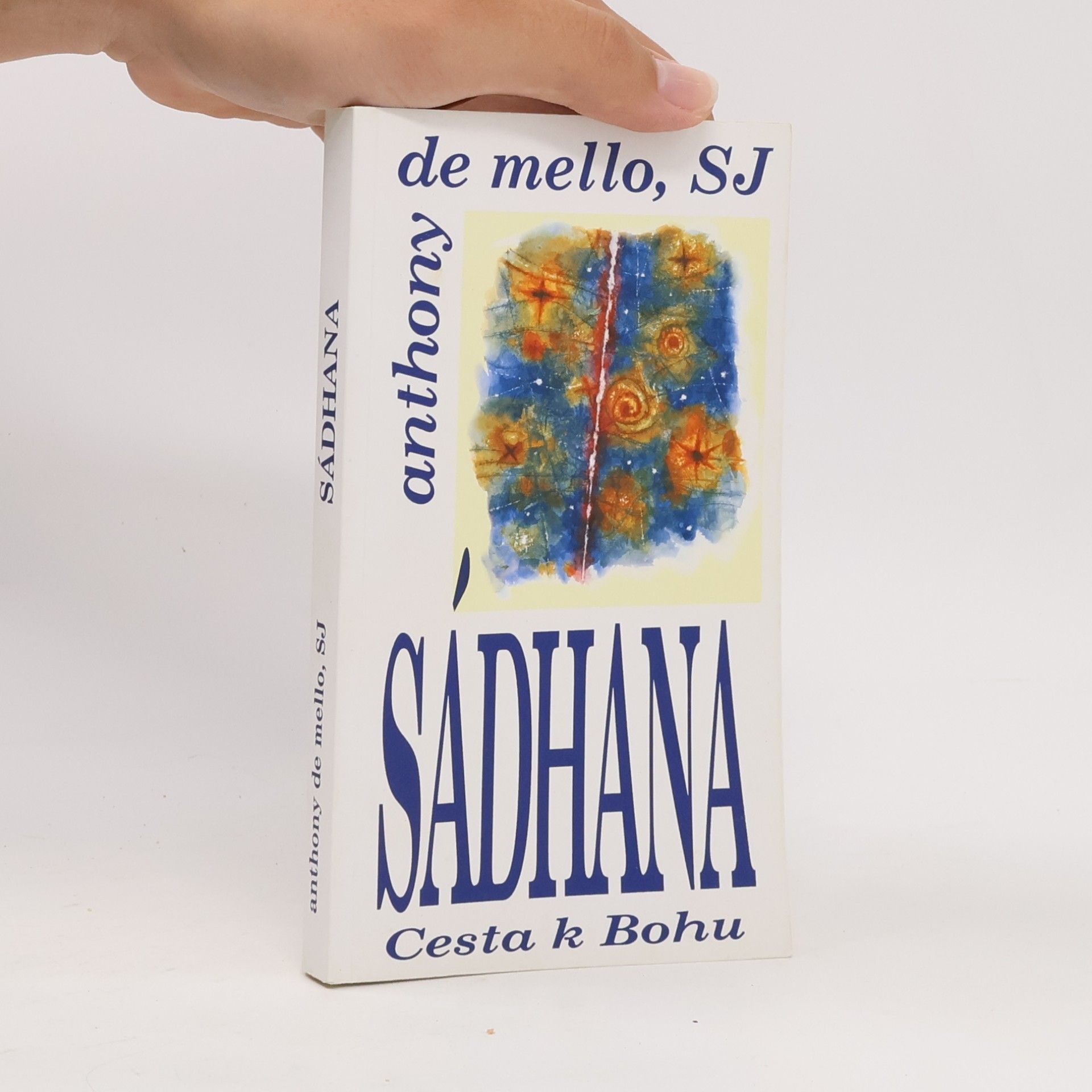 Anthony De Mello Sádhana. Cesta k Bohu
