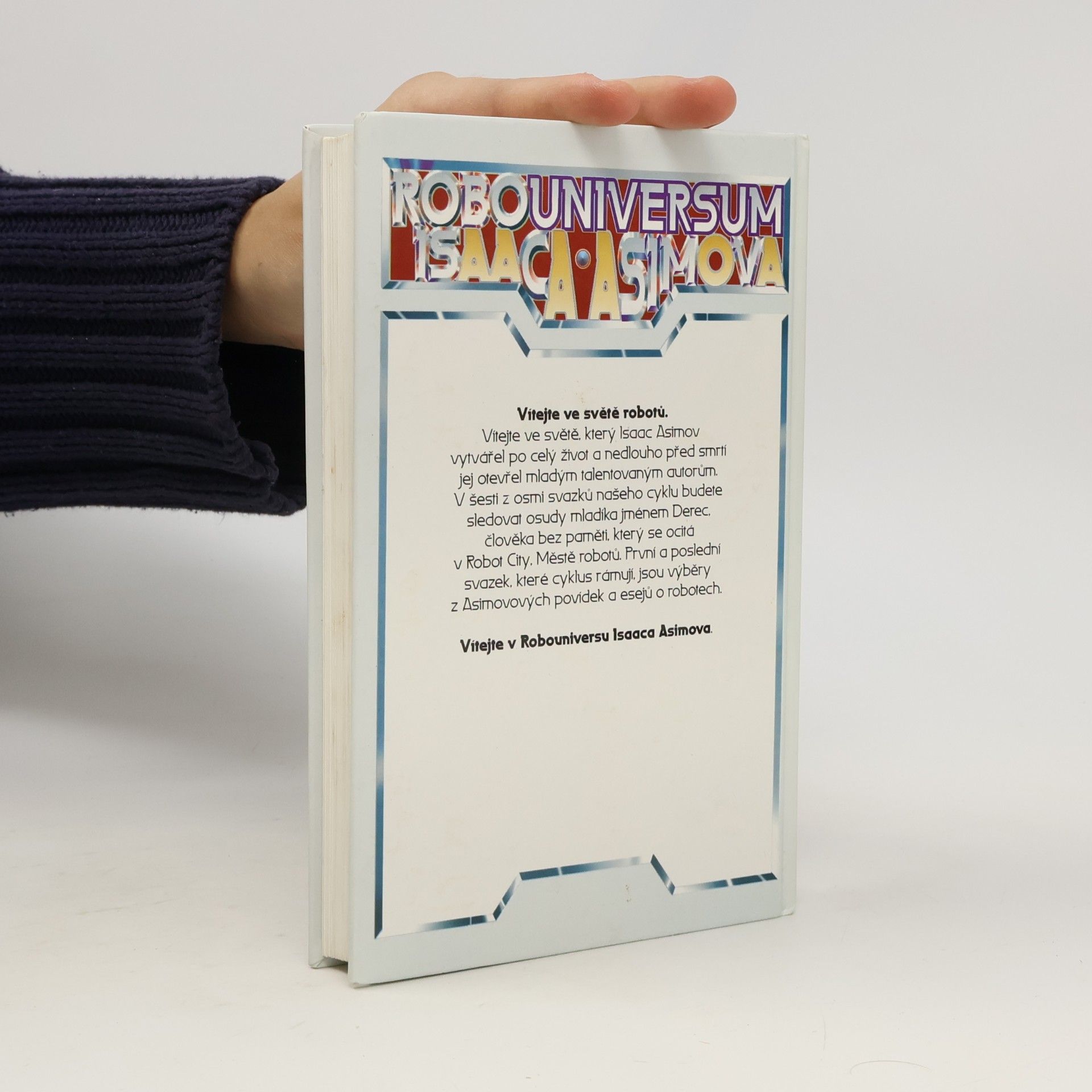 Isaac Asimov Robouniversum Isaaca Asimova, Vize robotů. 1.
