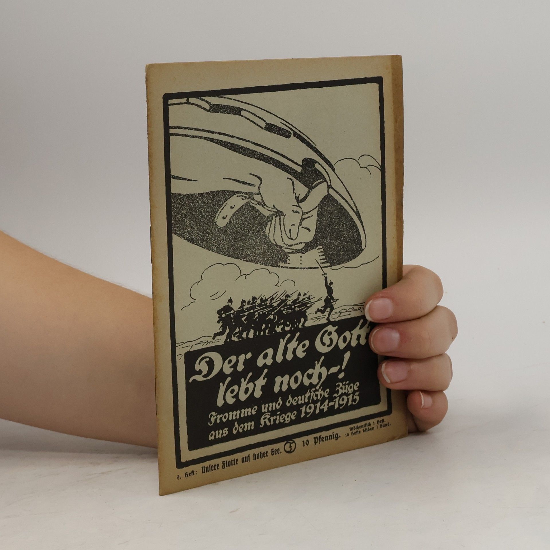 kolektiv Der alte Gott lebt noch! Fromme und deutsche Züge aus dem Kriege 1914–1915