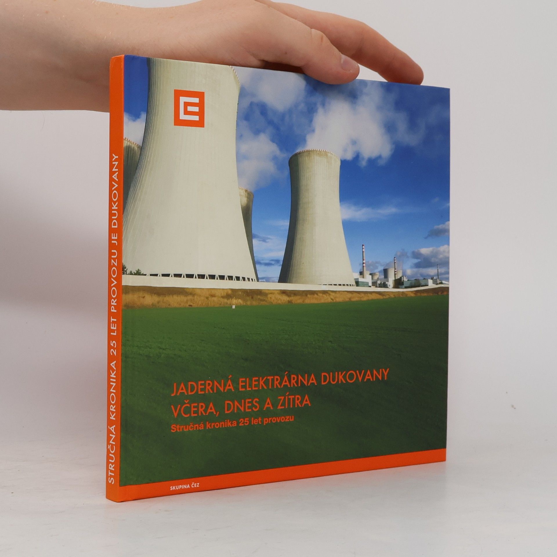 Kolektív autorov Jaderná elektrárna Dukovany. Včera, dnes a zítra