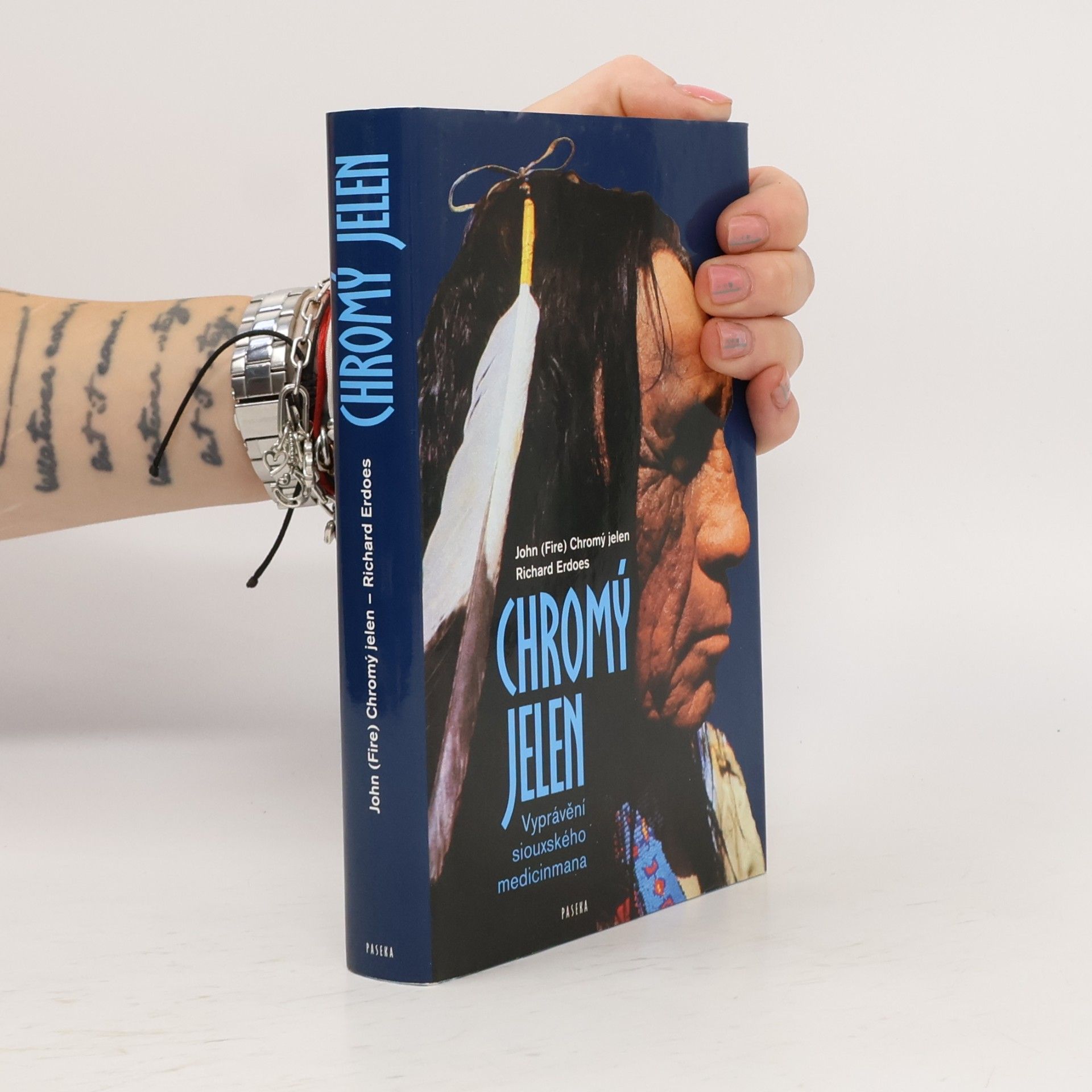 John Fire Lame Deer Chromý jelen: Vyprávění siouxského medicinmana