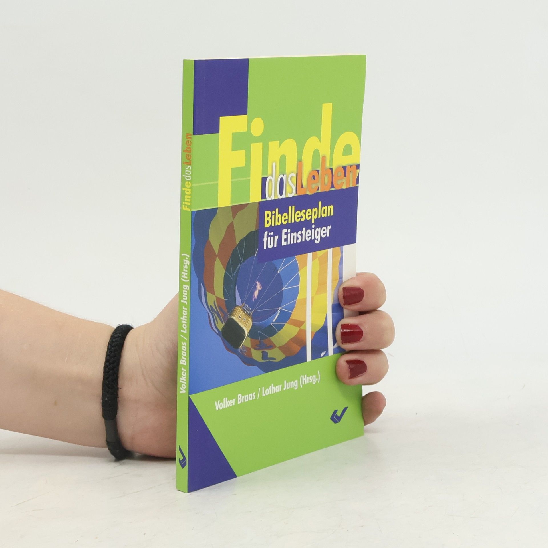Autorenkollektiv Finde das Leben: Bibelleseplan für Einsteiger