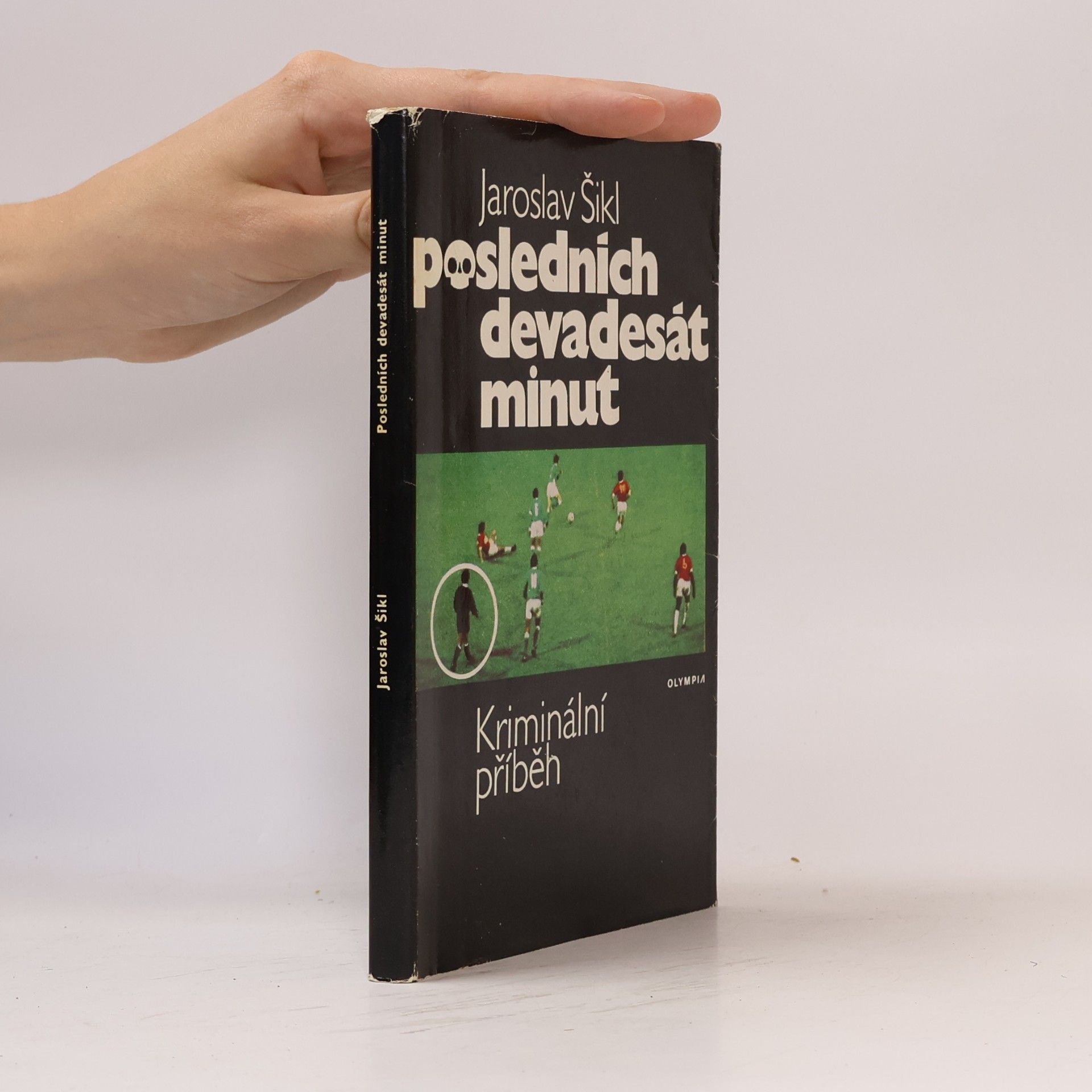 Jaroslav Šikl Posledních devadesát minut