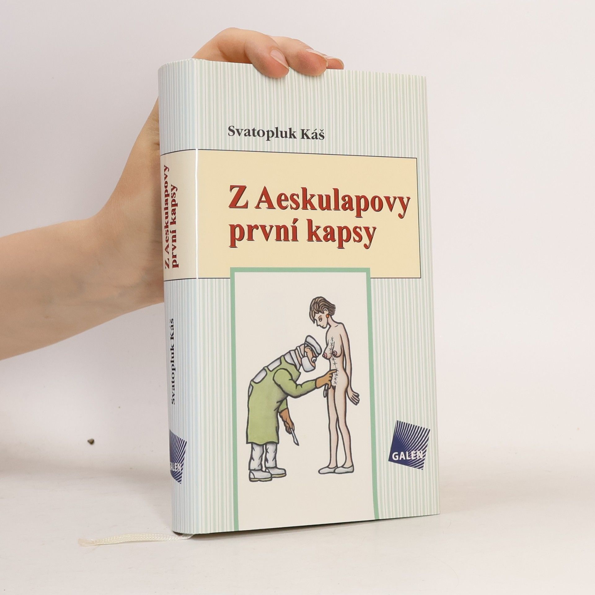 Svatopluk Káš Z Aeskulapovy první kapsy: Obory chirurgické
