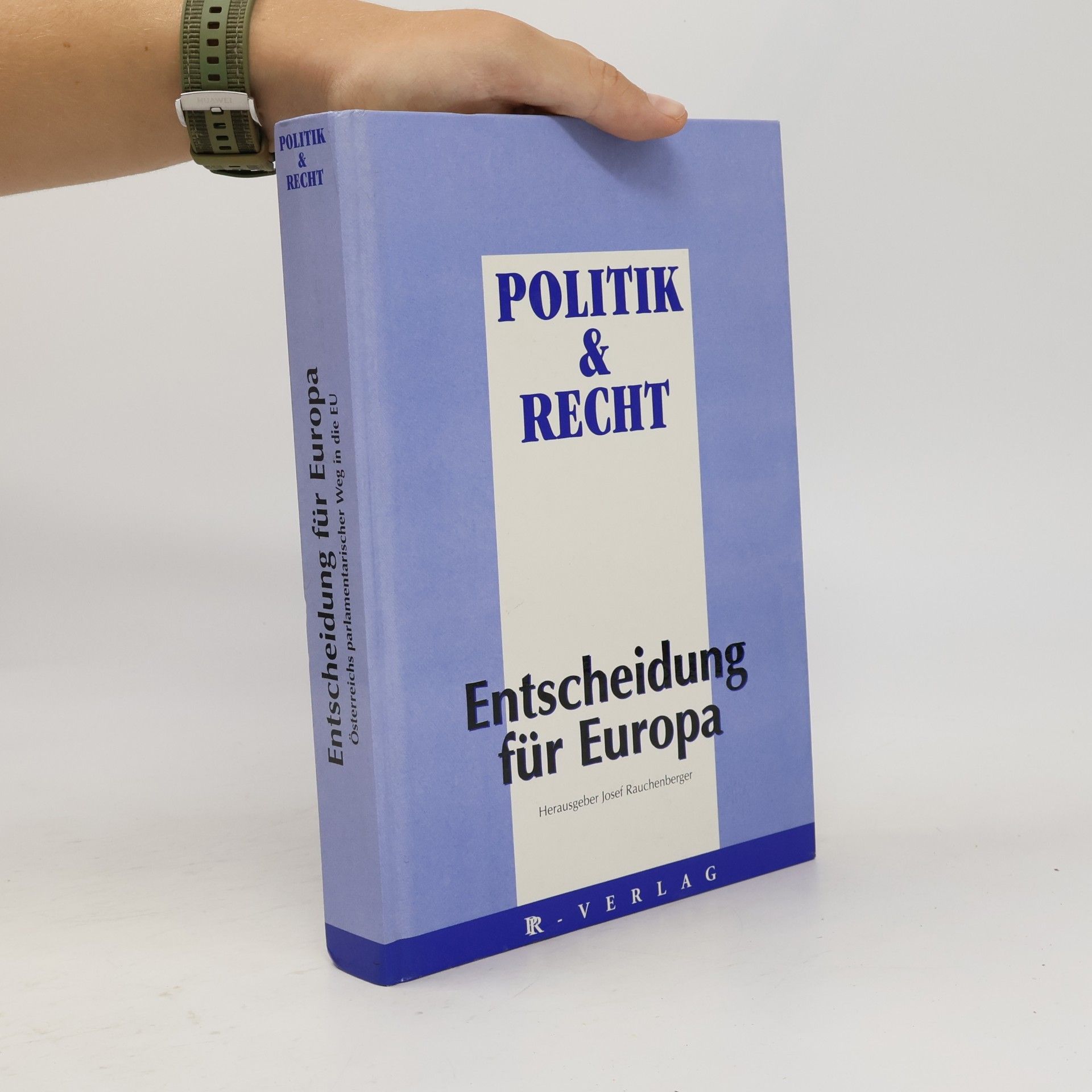 Josef Rauchenberger Entscheidung für Europa
