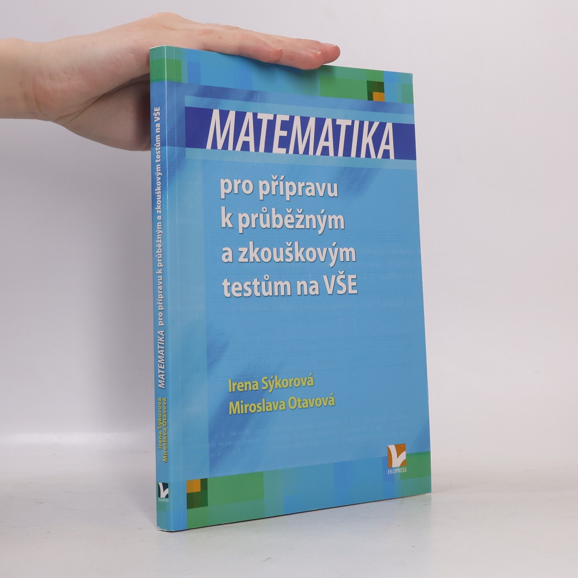 Matematika pro přípravu k průběžným a zkouškovým testům na VŠE