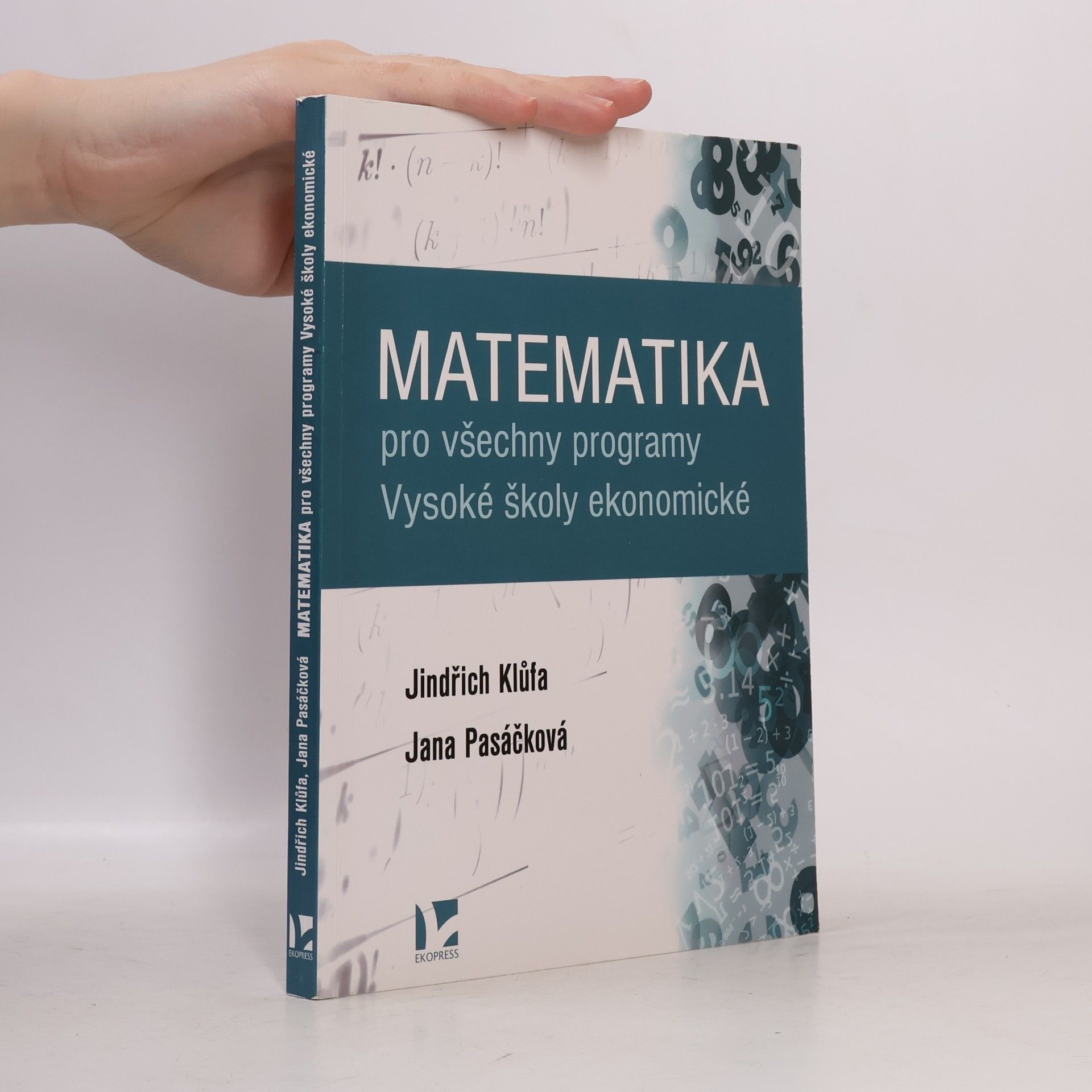 Jana Pasáčková Matematika pro všechny programy Vysoké školy ekonomické