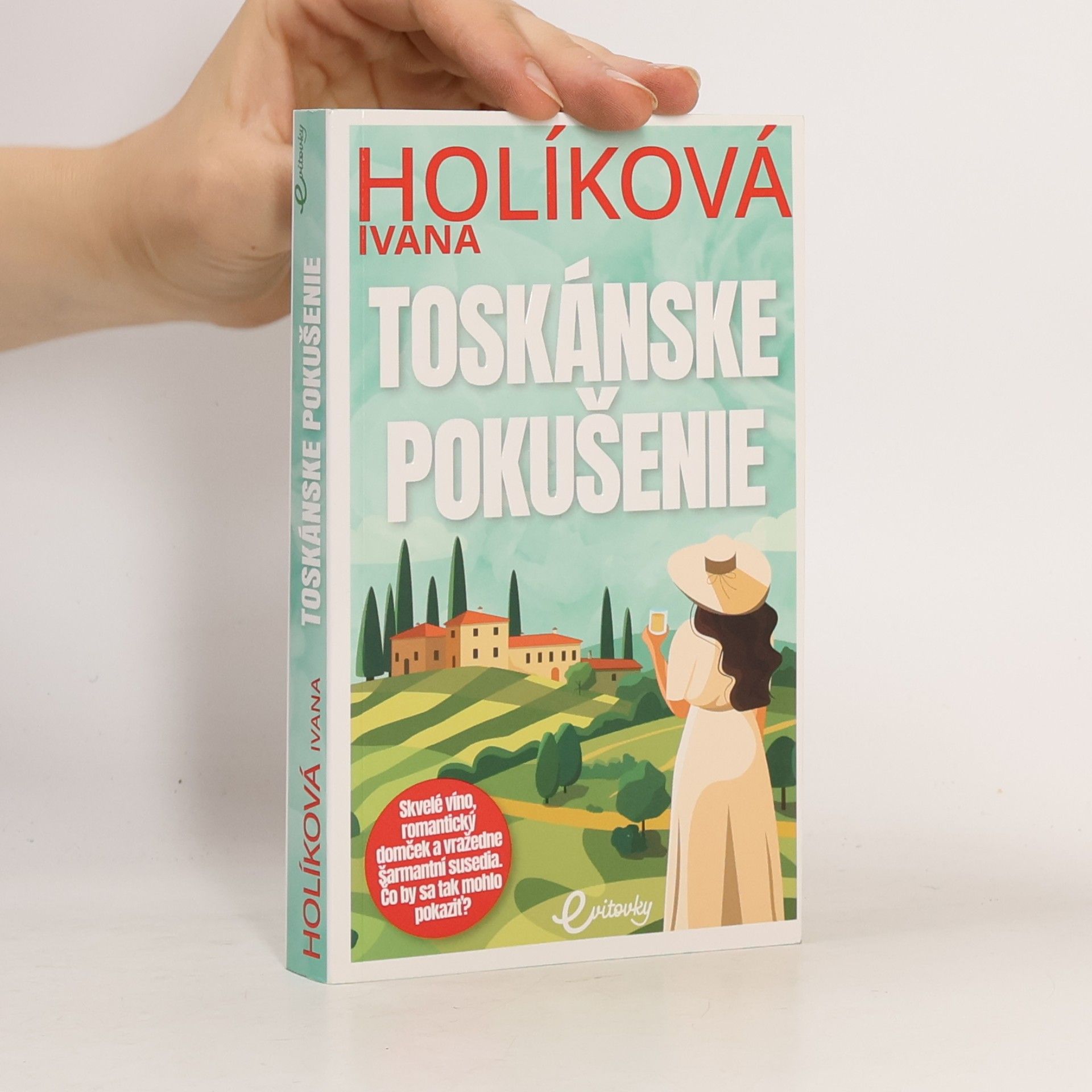 Ivana Holíková Toskánske pokušenie