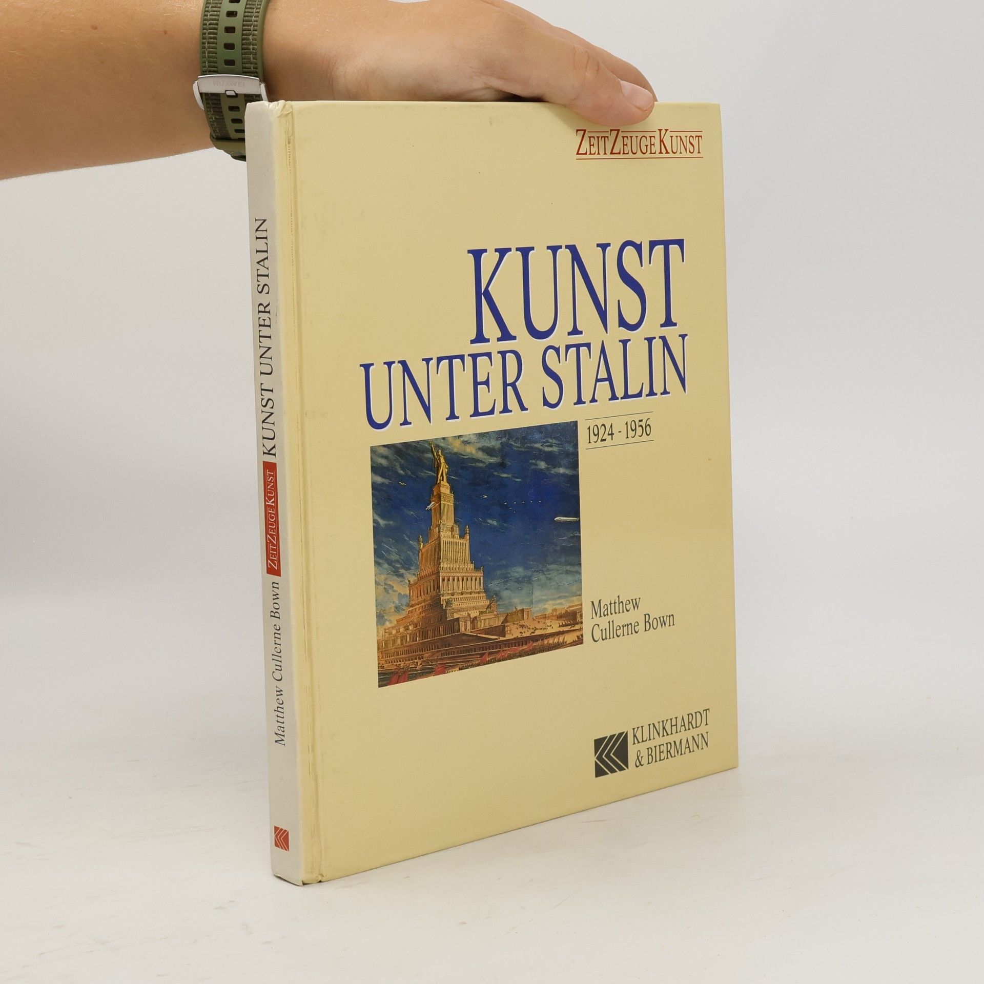 Matthew Cullerne Bown Kunst unter Stalin