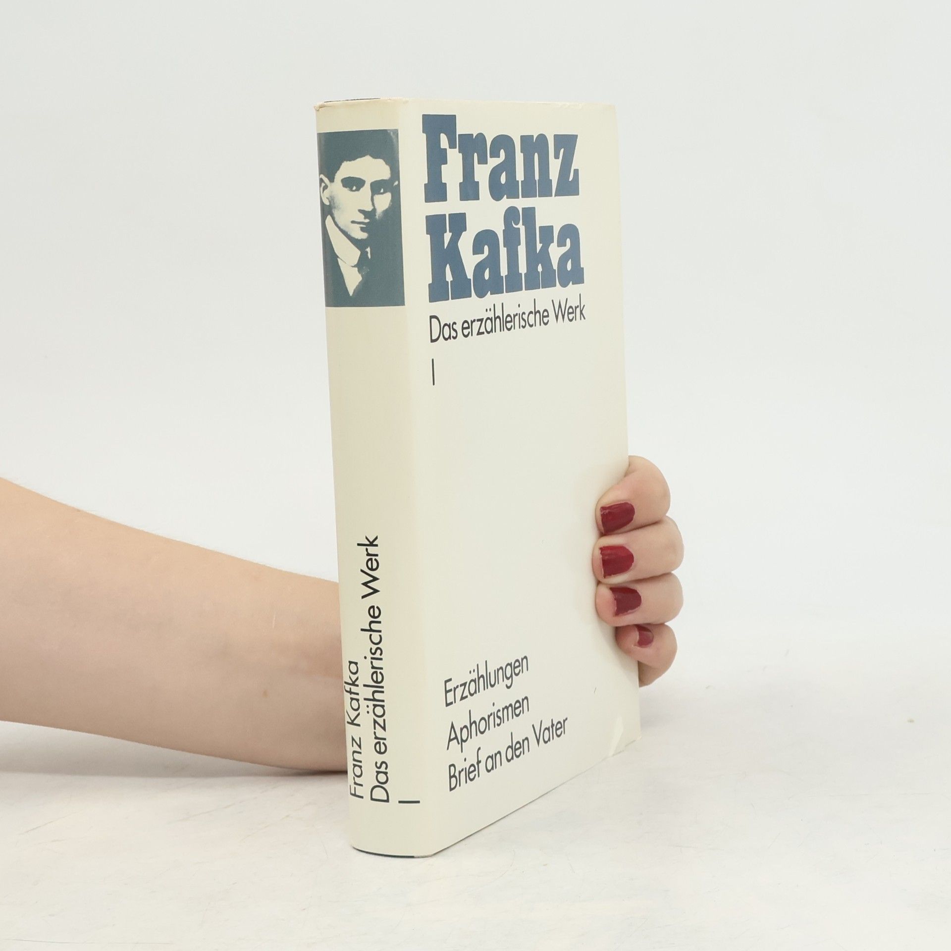Franz Kafka Das erzählerische Werk I. Erzählungen. Aphorismen. Brief an den Vater