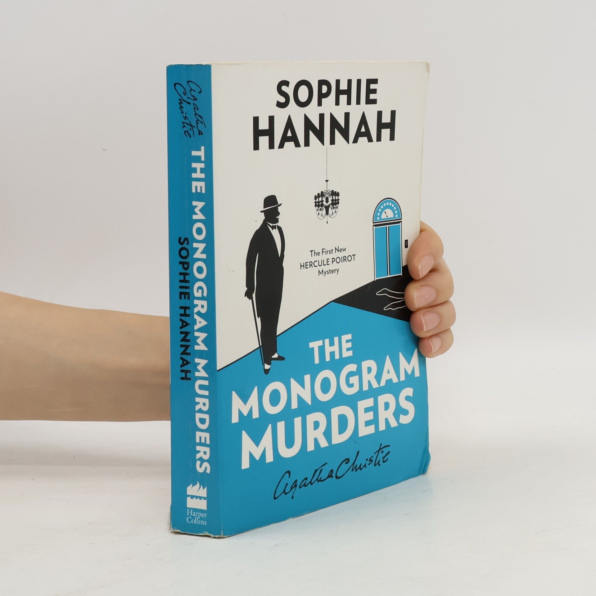 Sophie Hannah The monogram murders : The new Hercule Poirot mystery