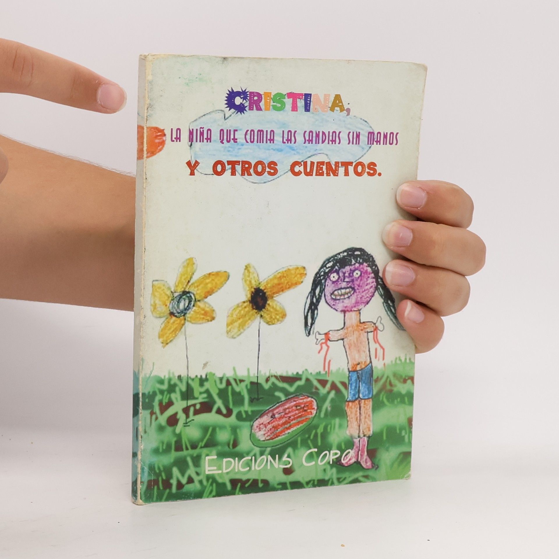 Autorenkollektiv Cristina, la niña que comía las sandias sin manos y otros cuentos.