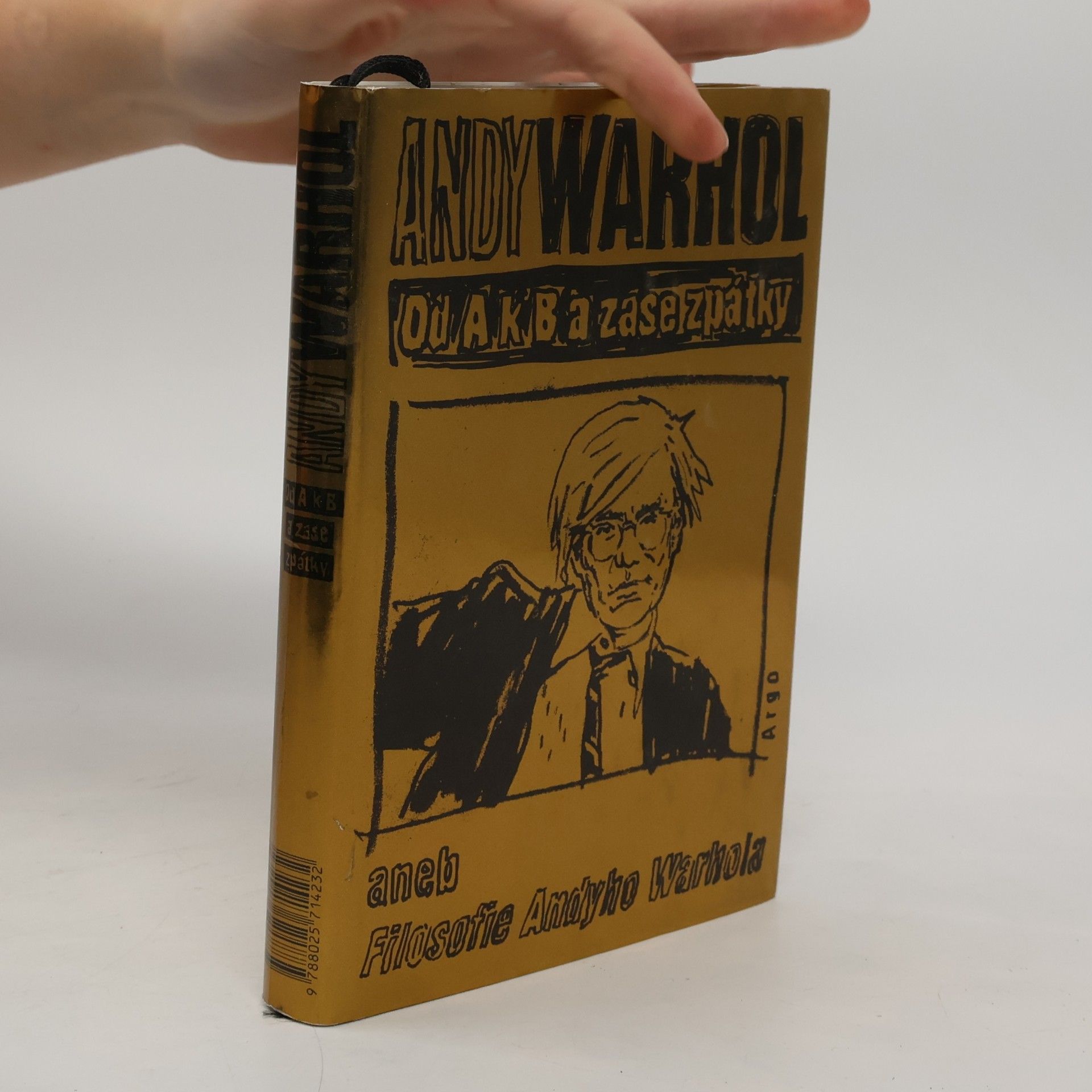 Andy Warhol Od A k B a zase zpátky aneb filosofie Andyho Warhola