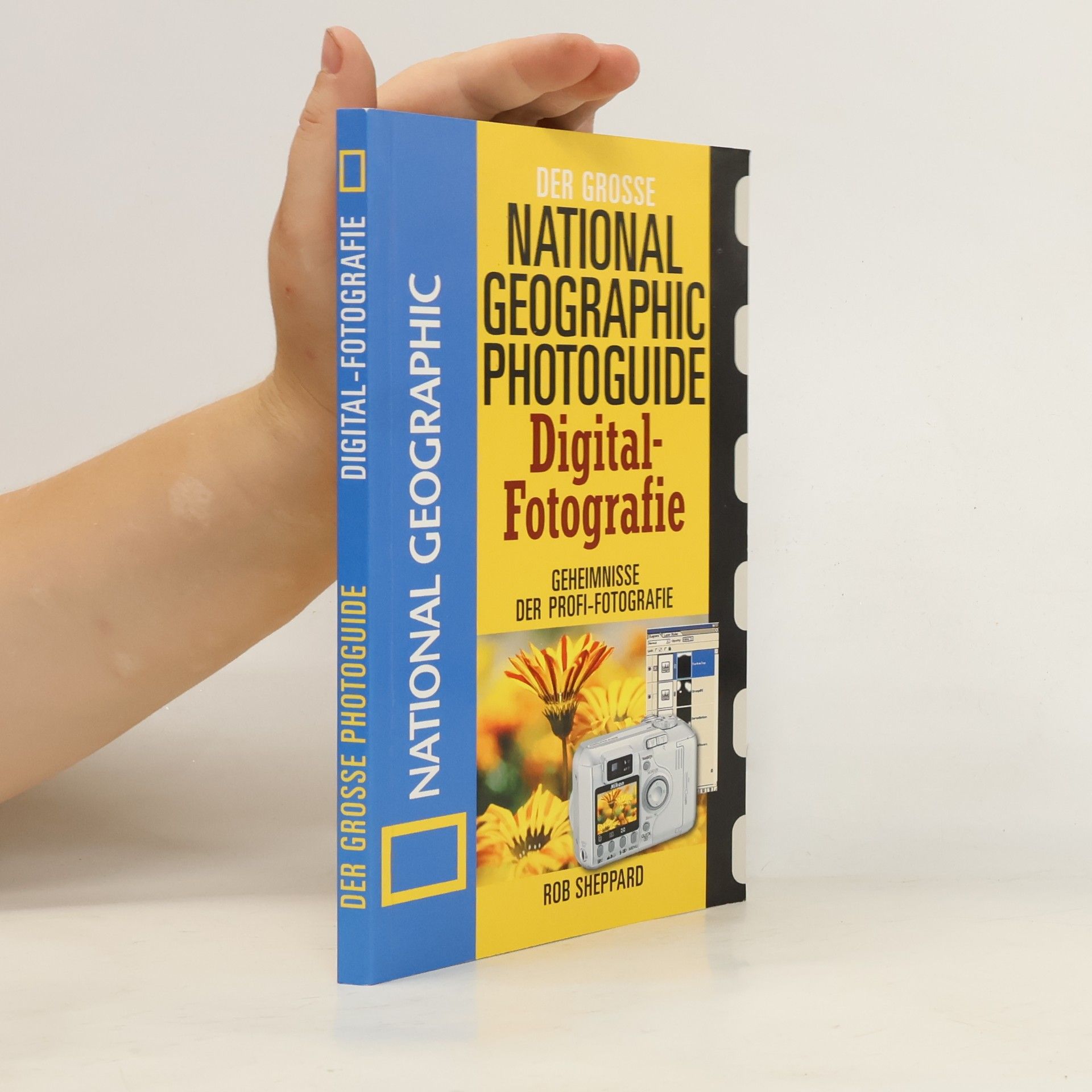 Autorenkollektiv Der grosse National Geographic Fotoratgeber - Digital-fotografie