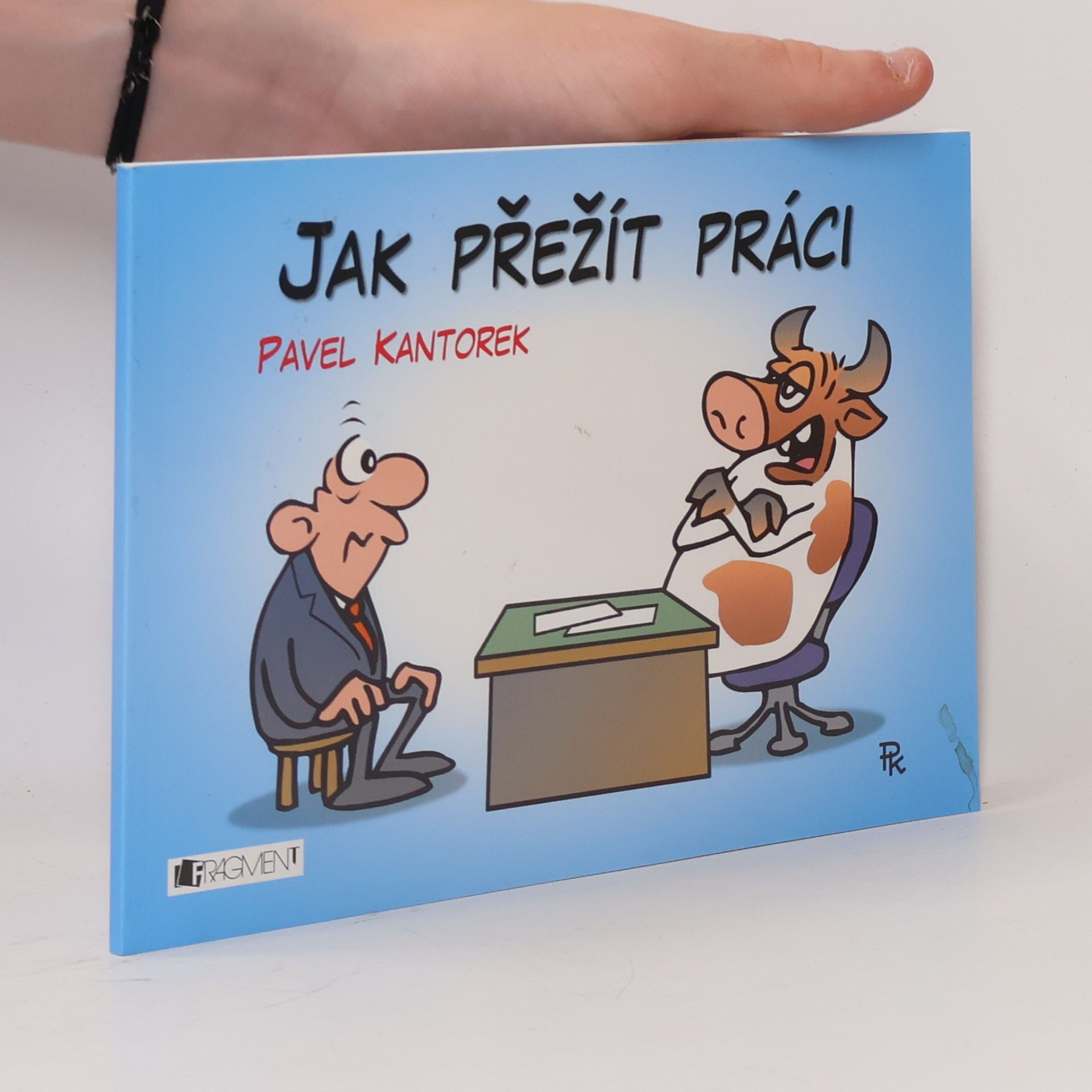 Pavel Kantorek Jak přežít práci
