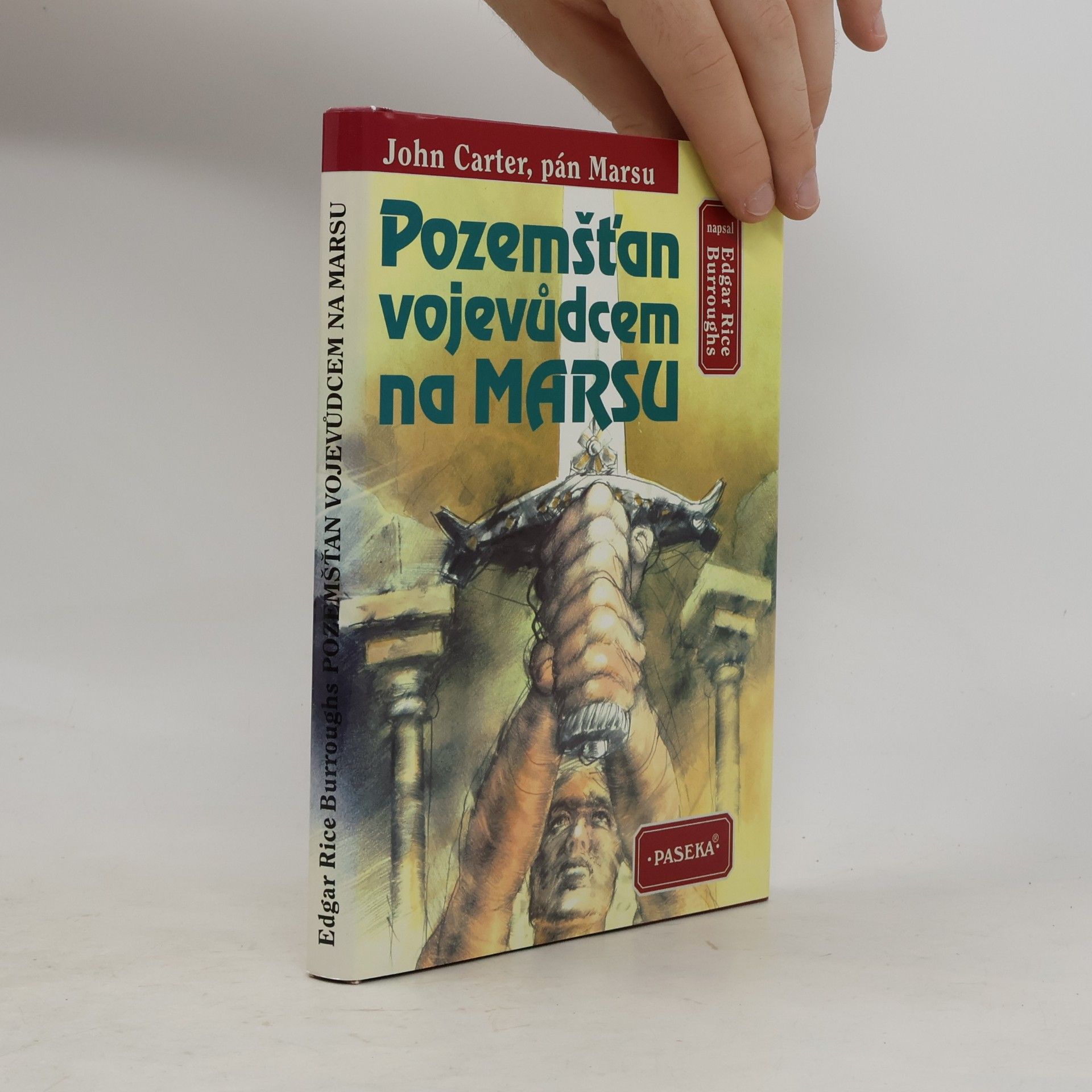 Edgar Rice Burrroughs Pozemšťan vojevůdcem na Marsu (John Carter, pán Marsu)