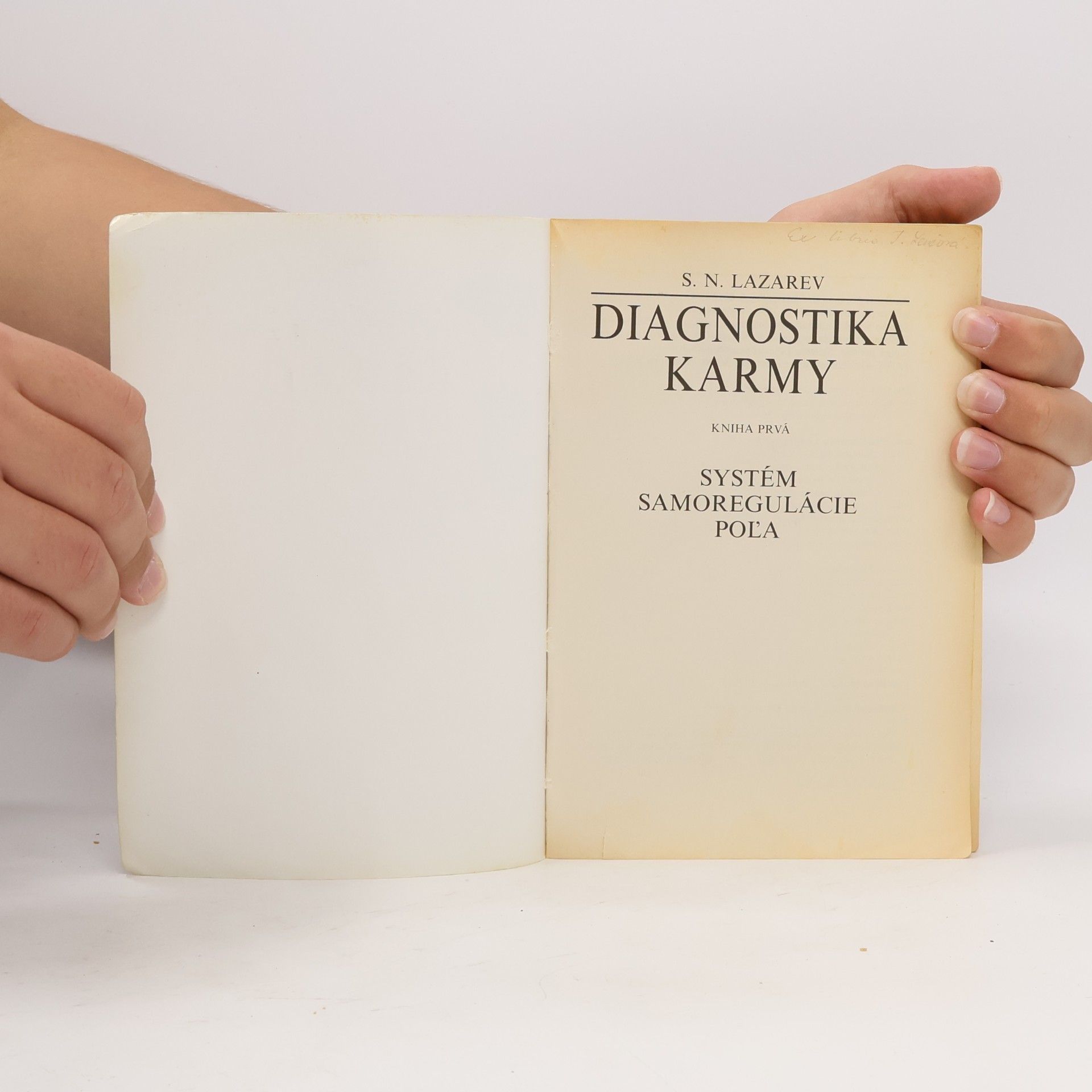Sergej Nikolajevič Lazarev Diagnostika karmy 1 - Systém samoregulácie poľa